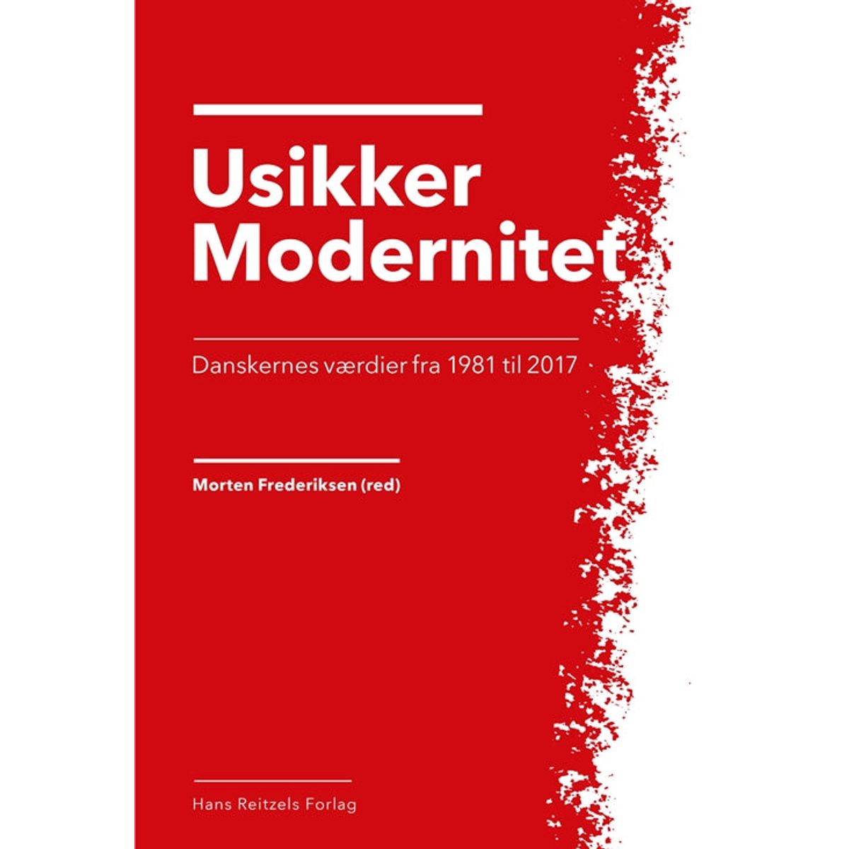 Usikker modernitet - Danskernes værdier fra 1981 til 2017