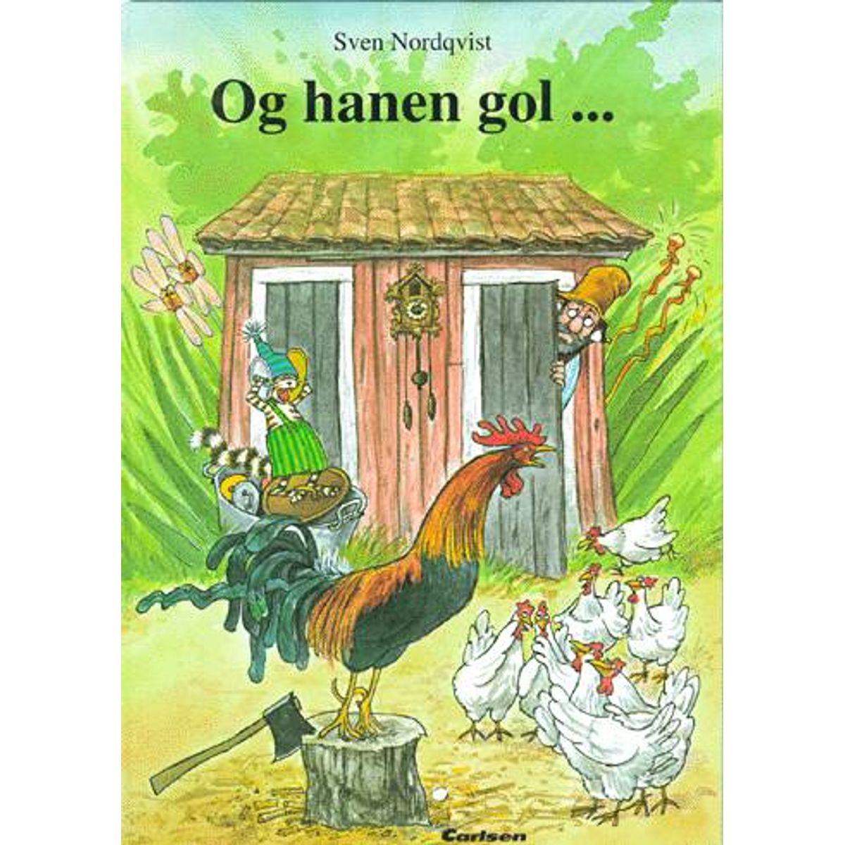 Og hanen gol ...