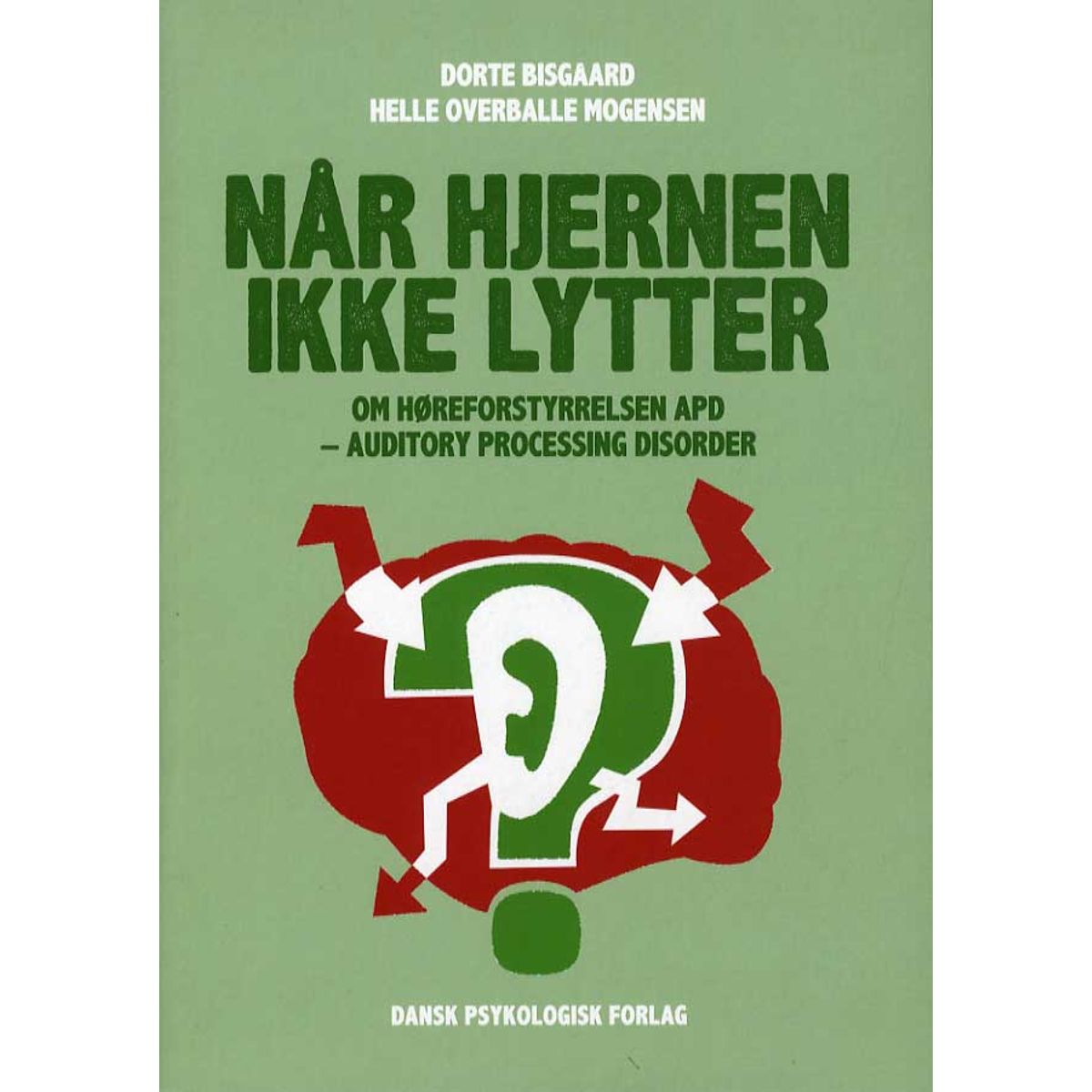 Når hjernen ikke lytter