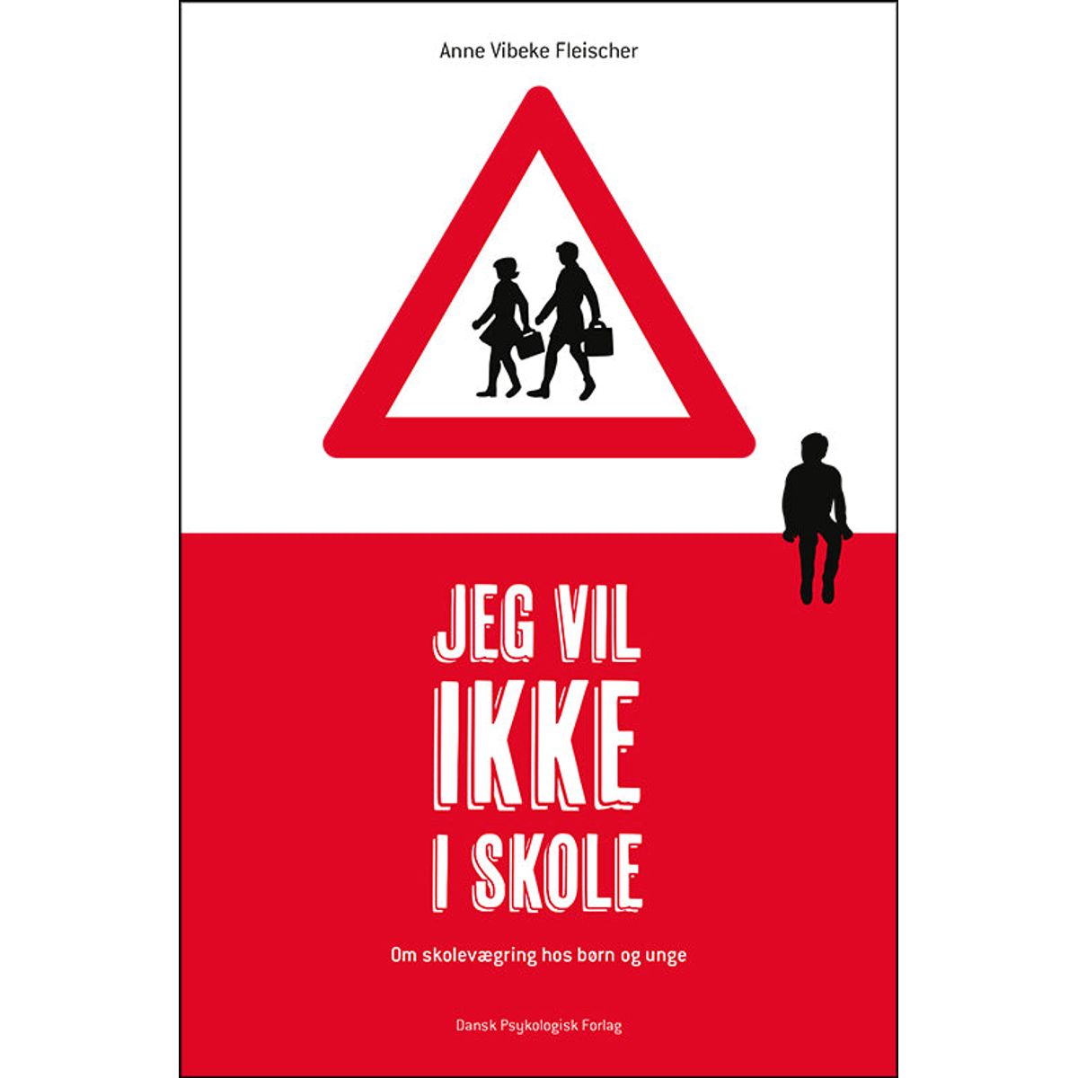 Jeg vil ikke i skole