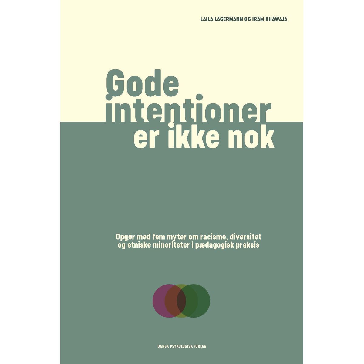 Gode intentioner er ikke nok