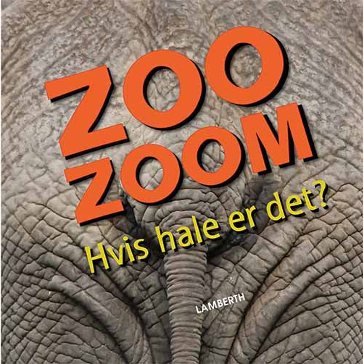 Zoo-Zoom - Hvis hale er det?