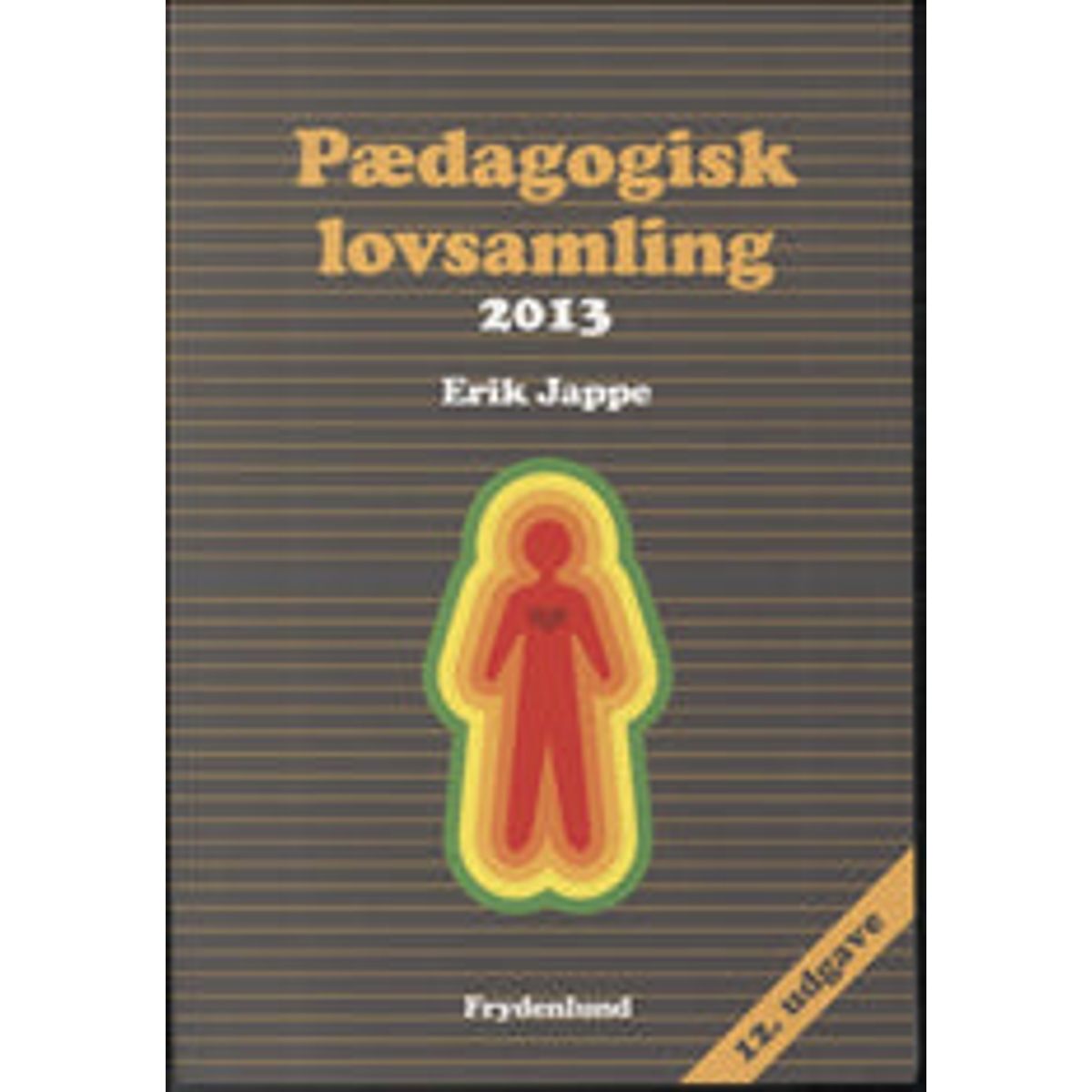 Pædagogisk lovsamling 2013