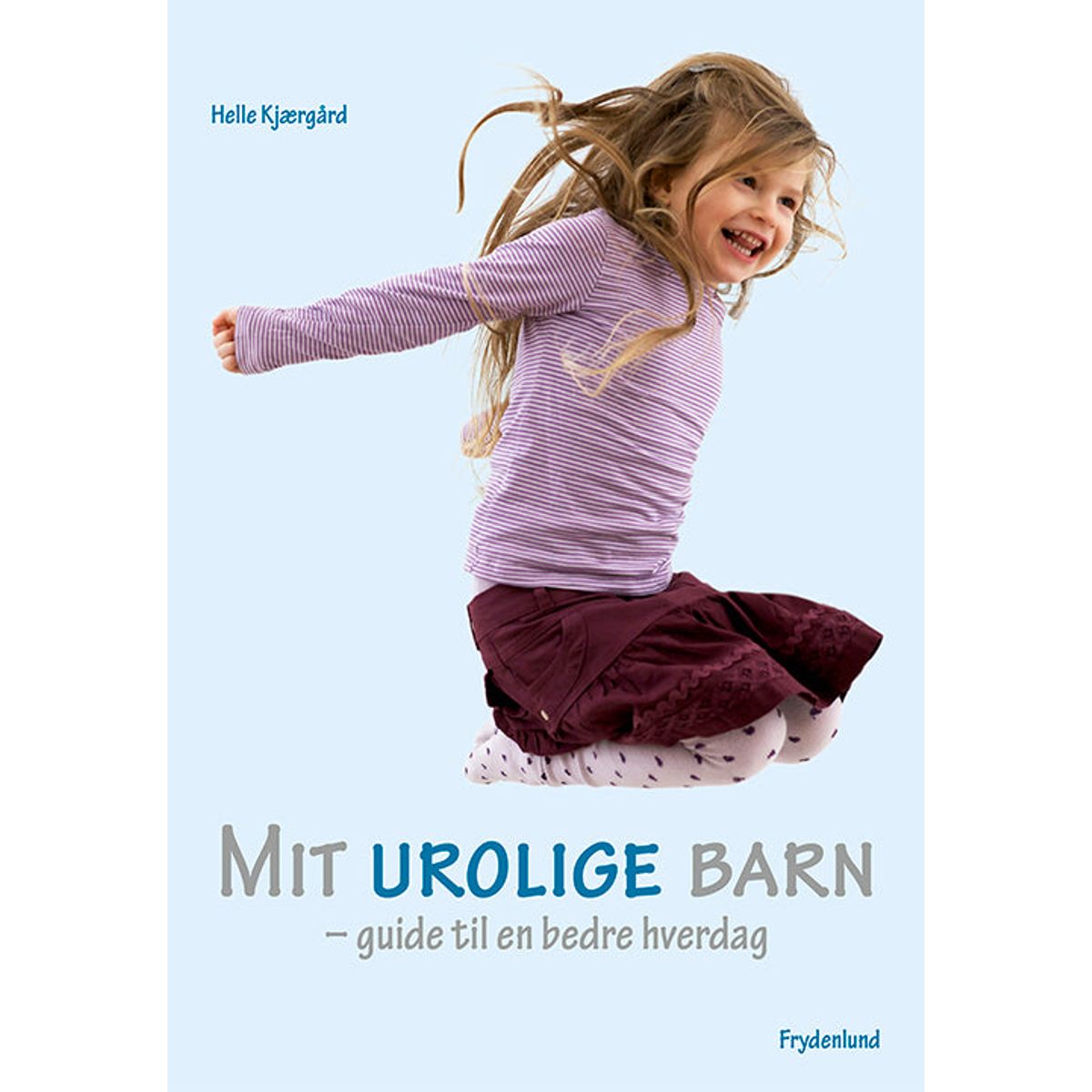 Mit urolige barn