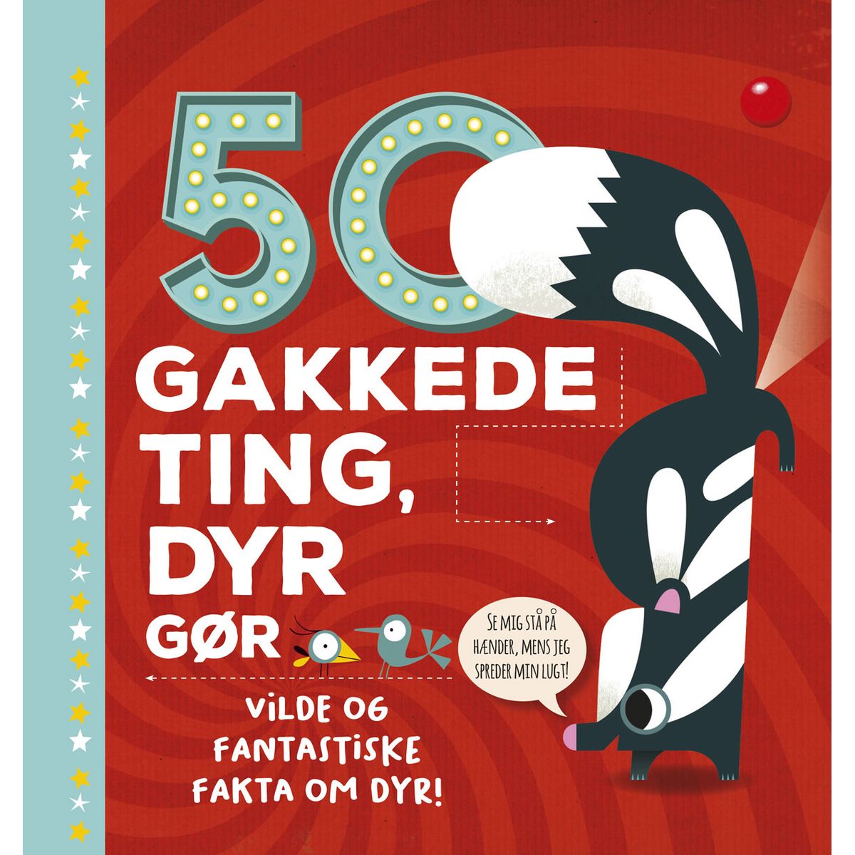 50 gakkede ting, dyr gør