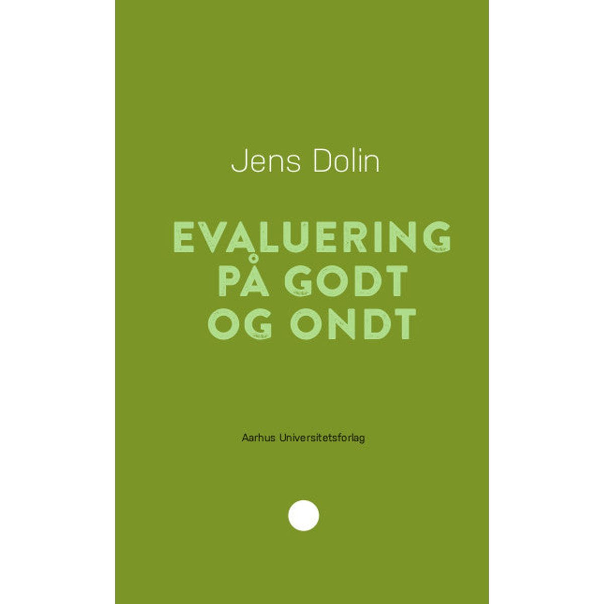 Evaluering på godt og ondt