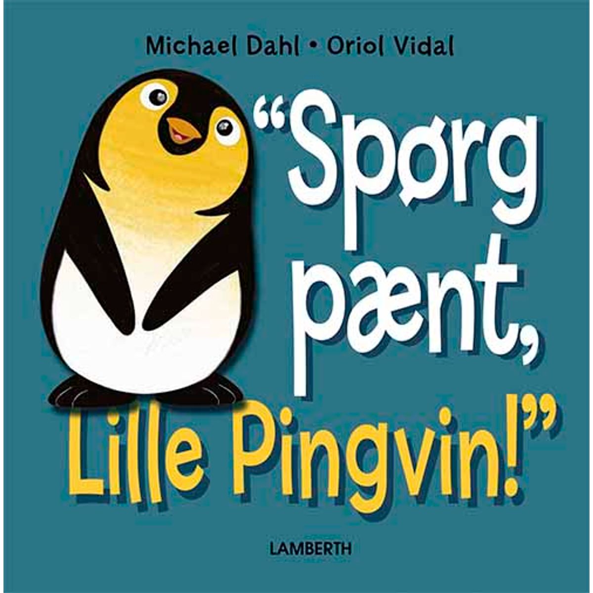 Spørg pænt, Lille Pingvin