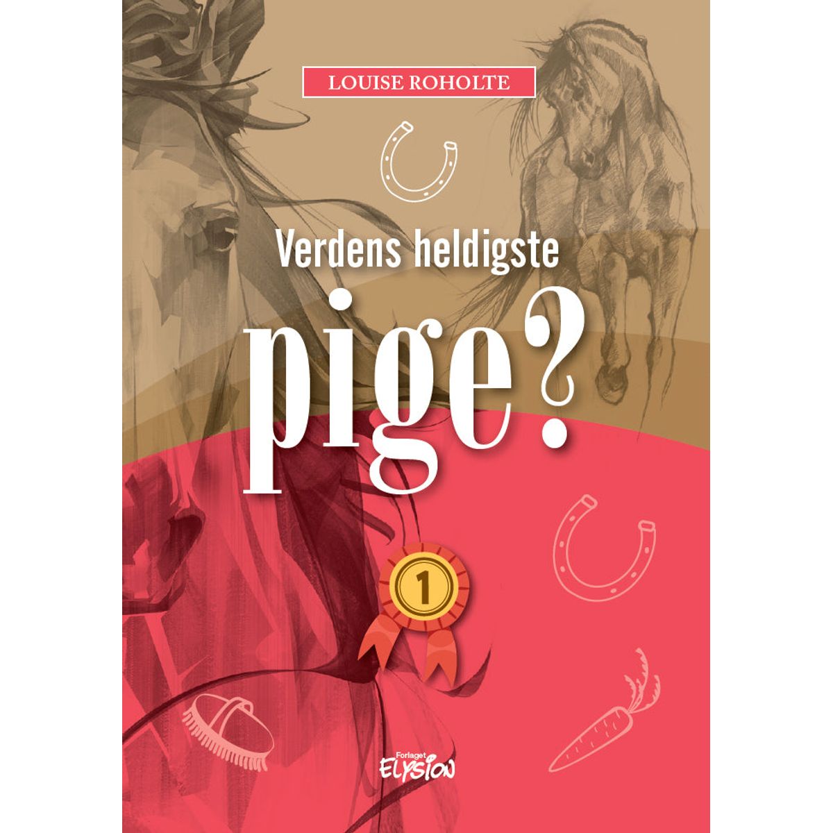 Verdens heldigste pige? 1