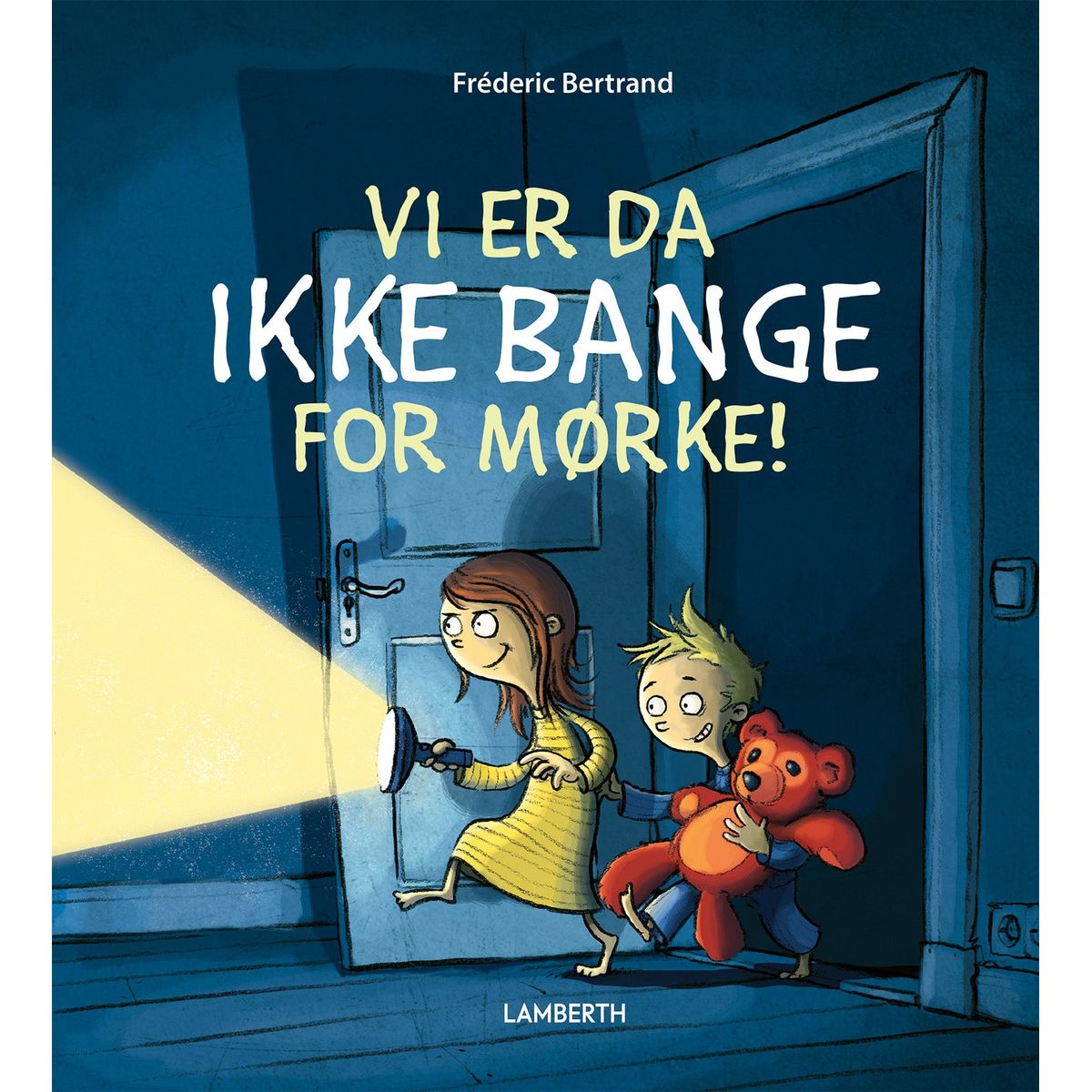 Vi er da ikke bange for mørke