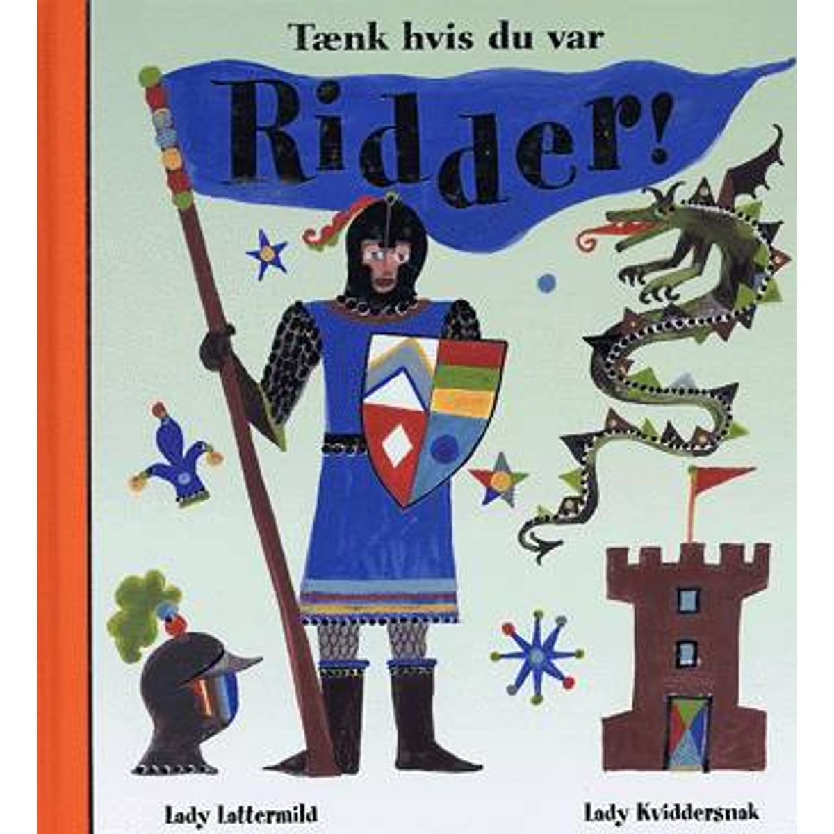 Tænk hvis du var ridder