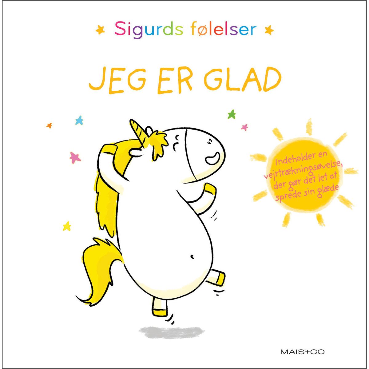 Sigurds følelser: Jeg er glad