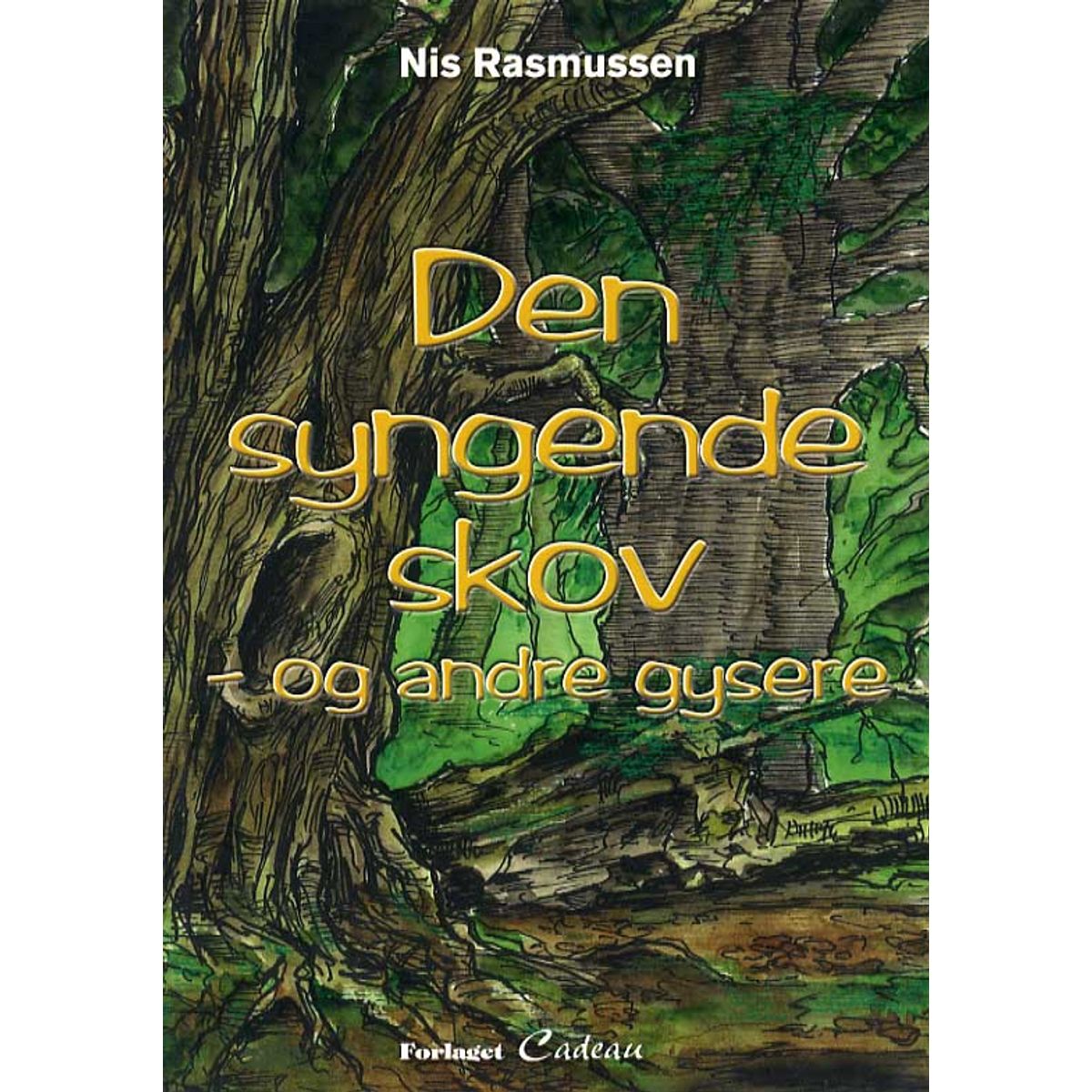 Den syngende skov - og andre gysere