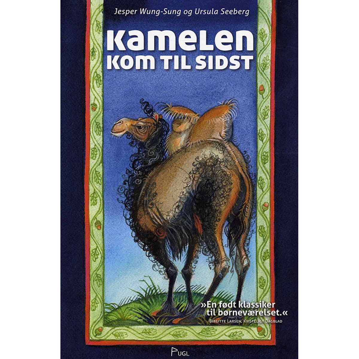 Kamelen kom til sidst