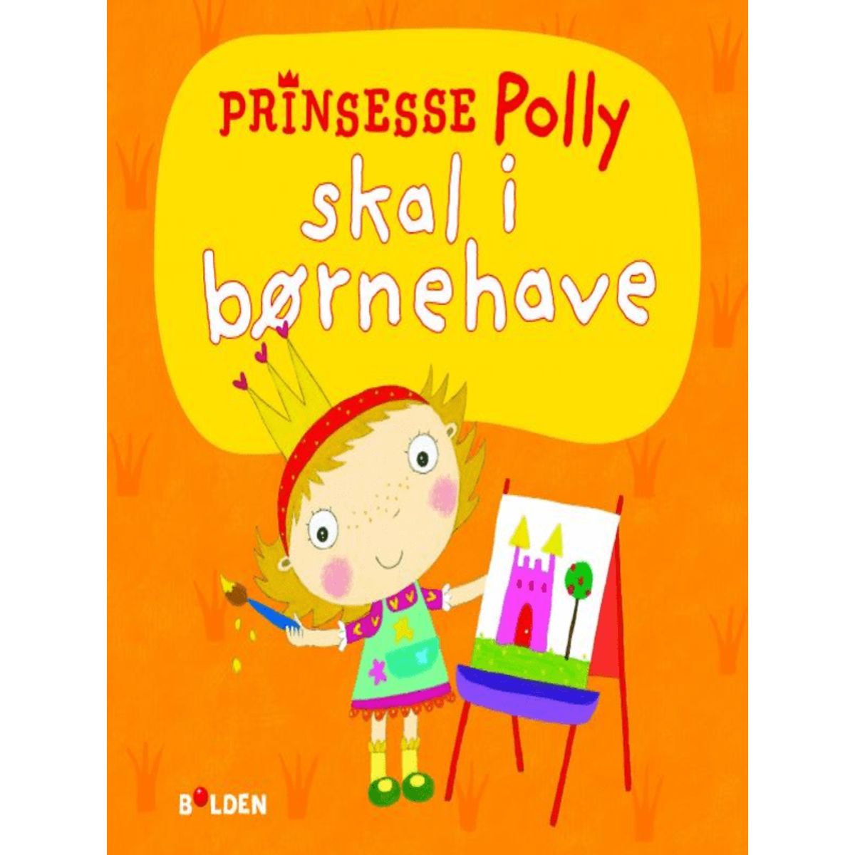 Børnebog Prinsesse Polly Skal I Børnehave - Børnebog - Legekammeraten.dk