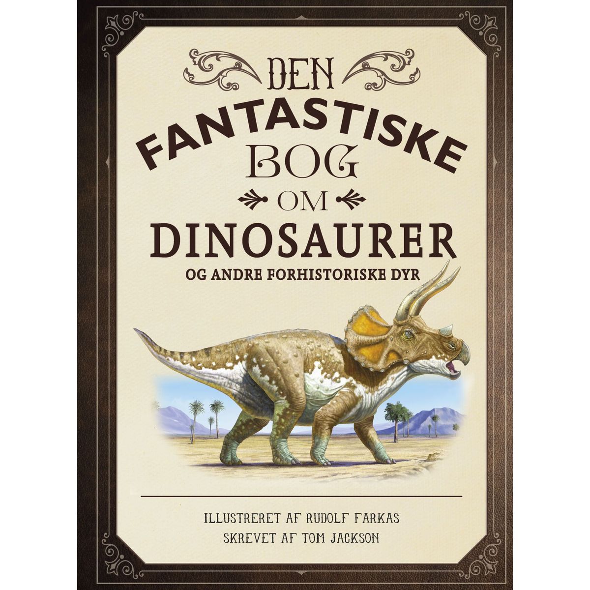 Børnebog Den Fantastiske Bog Om Dinosaurer - Legekammeraten.dk