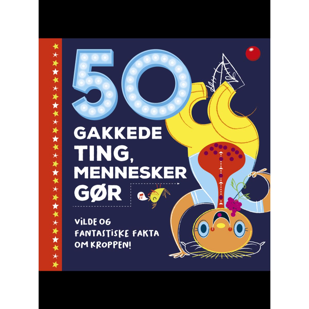 Børnebog, 50 Gakkede Ting, Mennekser Gør - Børnebog - Legekammeraten.dk