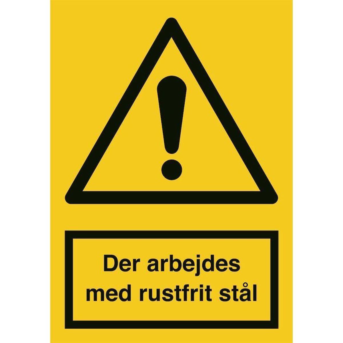 Skilt Der arbejdes med rustfrit stål A336