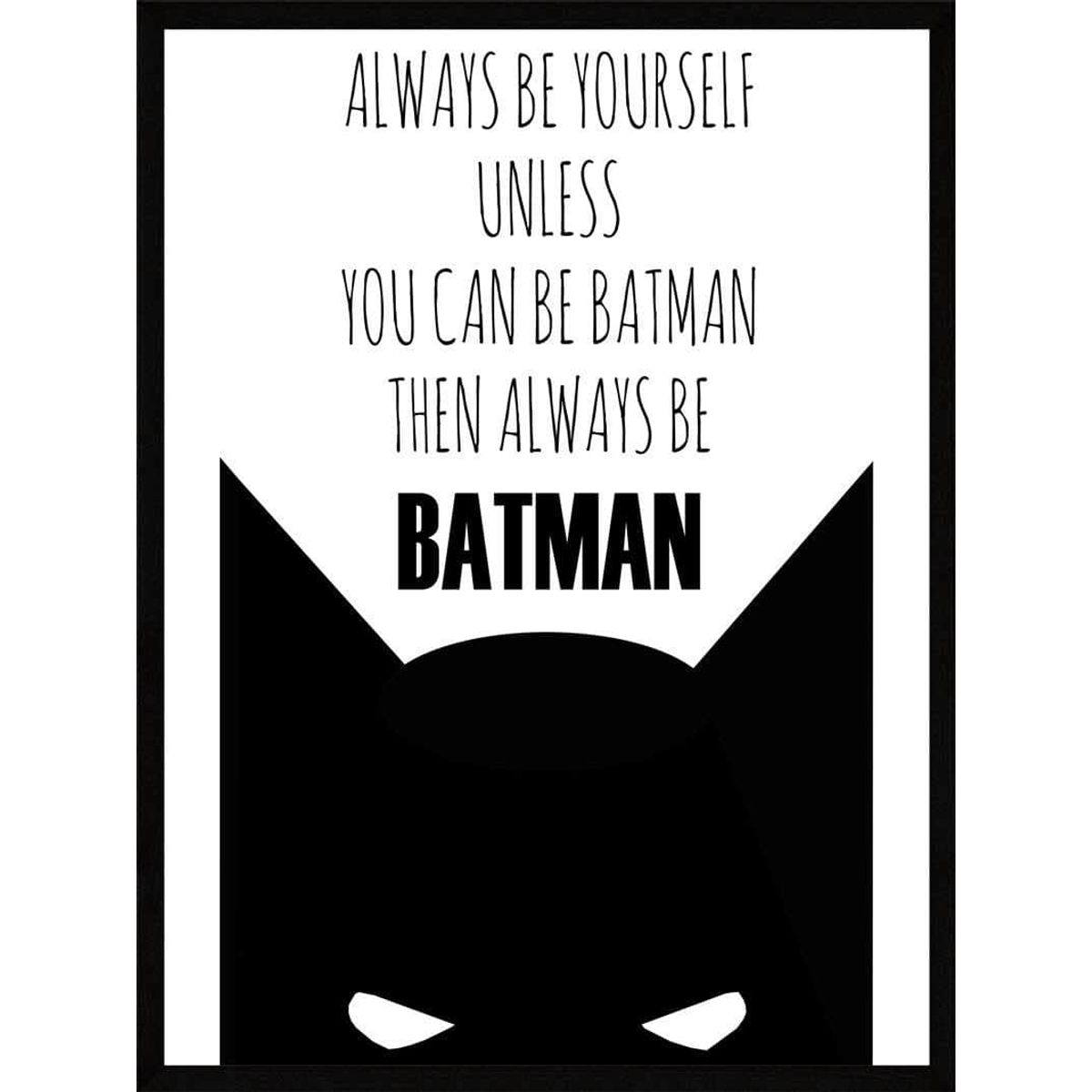 Allways be yourself - Batman Plakat