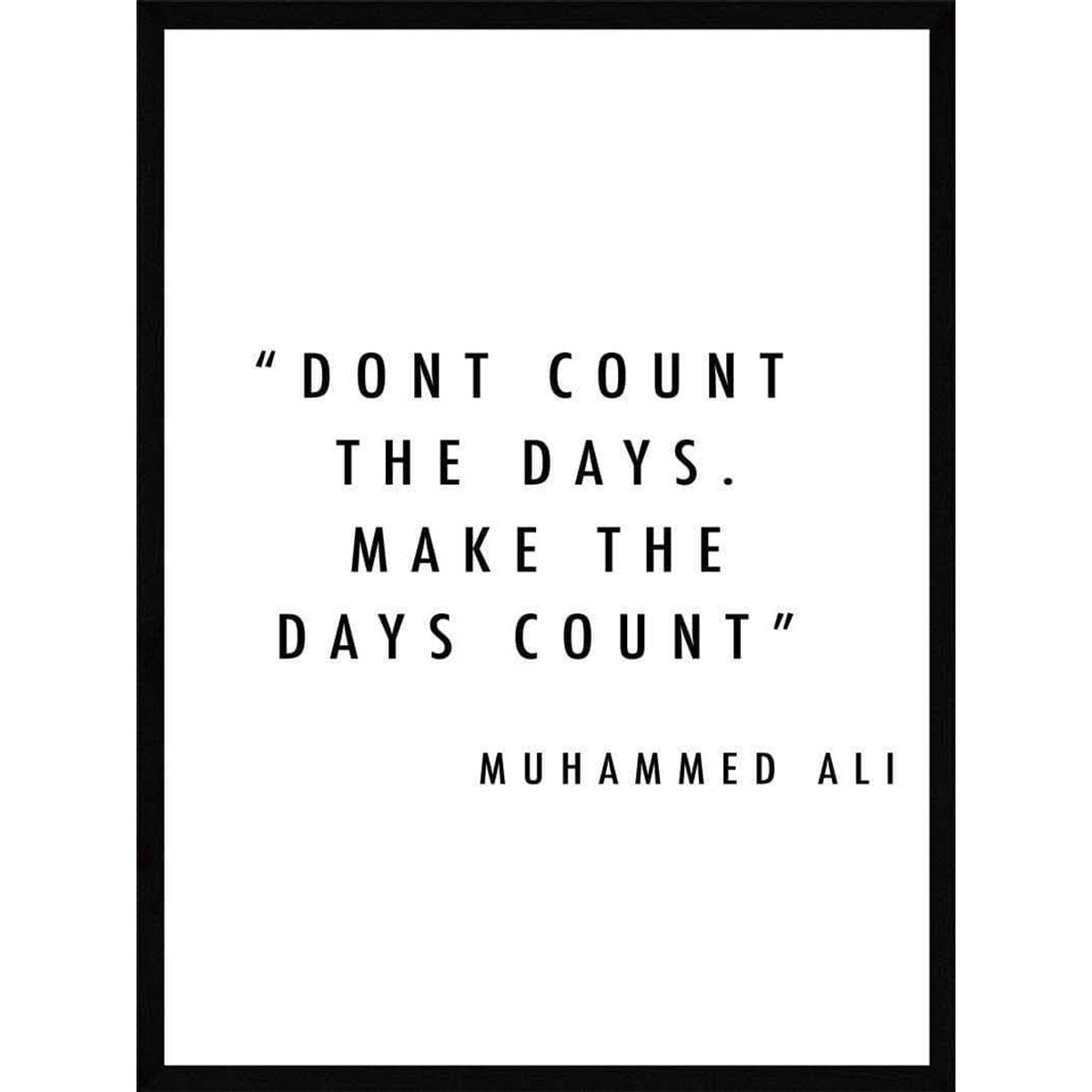 Dont count the days - Muhammed Ali plakat