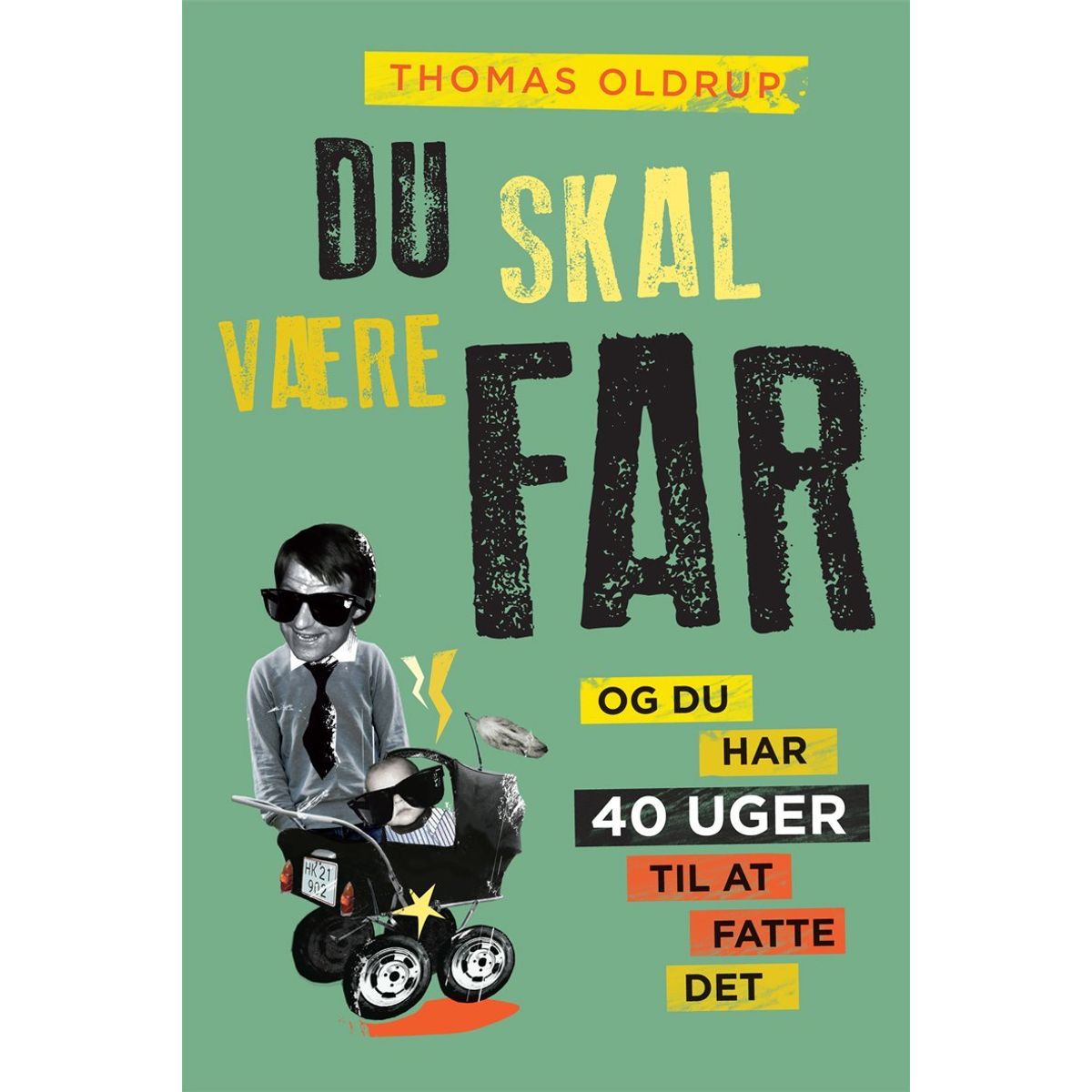 Du skal være far, bog af Thomas Oldrup - Thomas Oldrup - Books - Buump