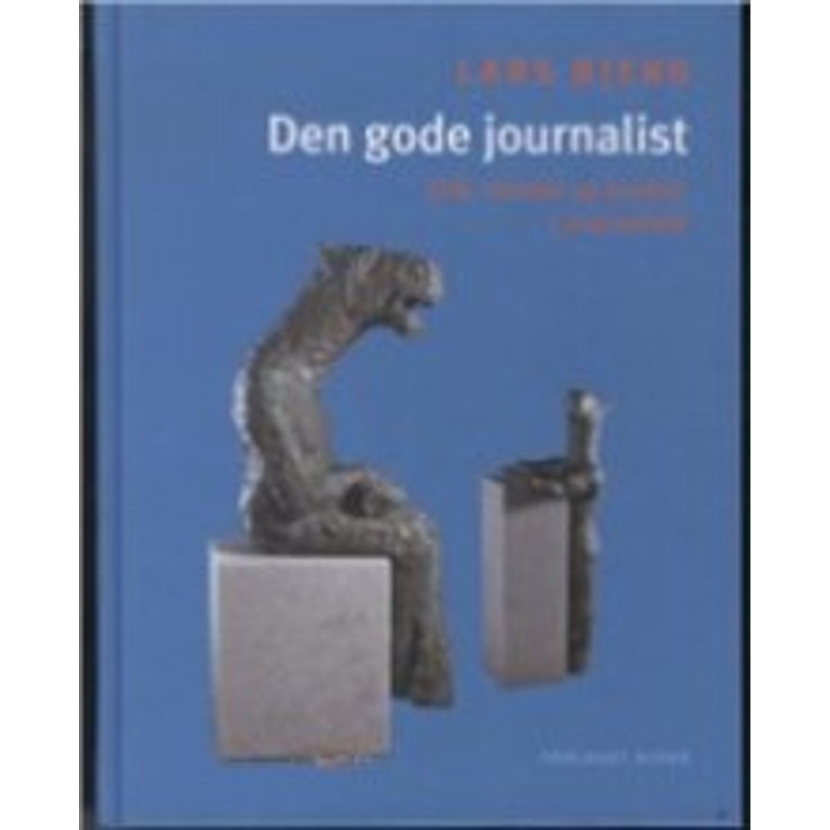 Den Gode Journalist - Lars Bjerg - Bog