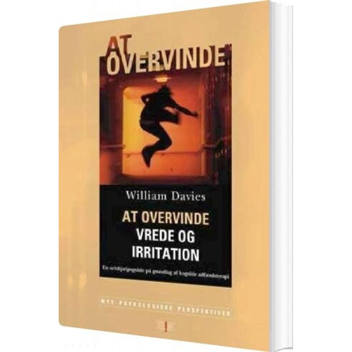 At Overvinde Vrede Og Irritation - William Davies - Bog