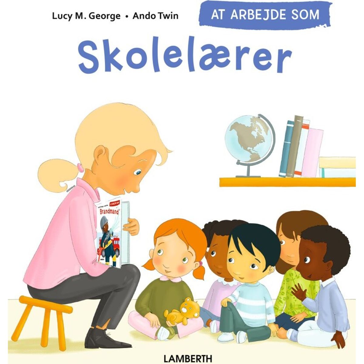 At Arbejde Som Skolelærer - Lucy M. George - Bog