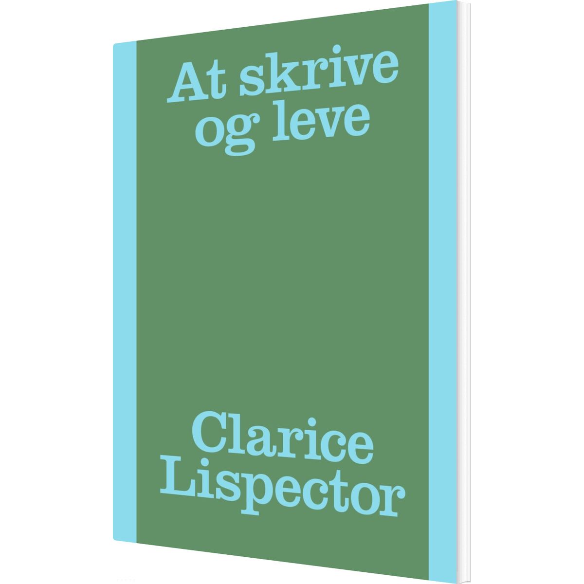 At Skrive Og Leve - Clarice Lispector - Bog