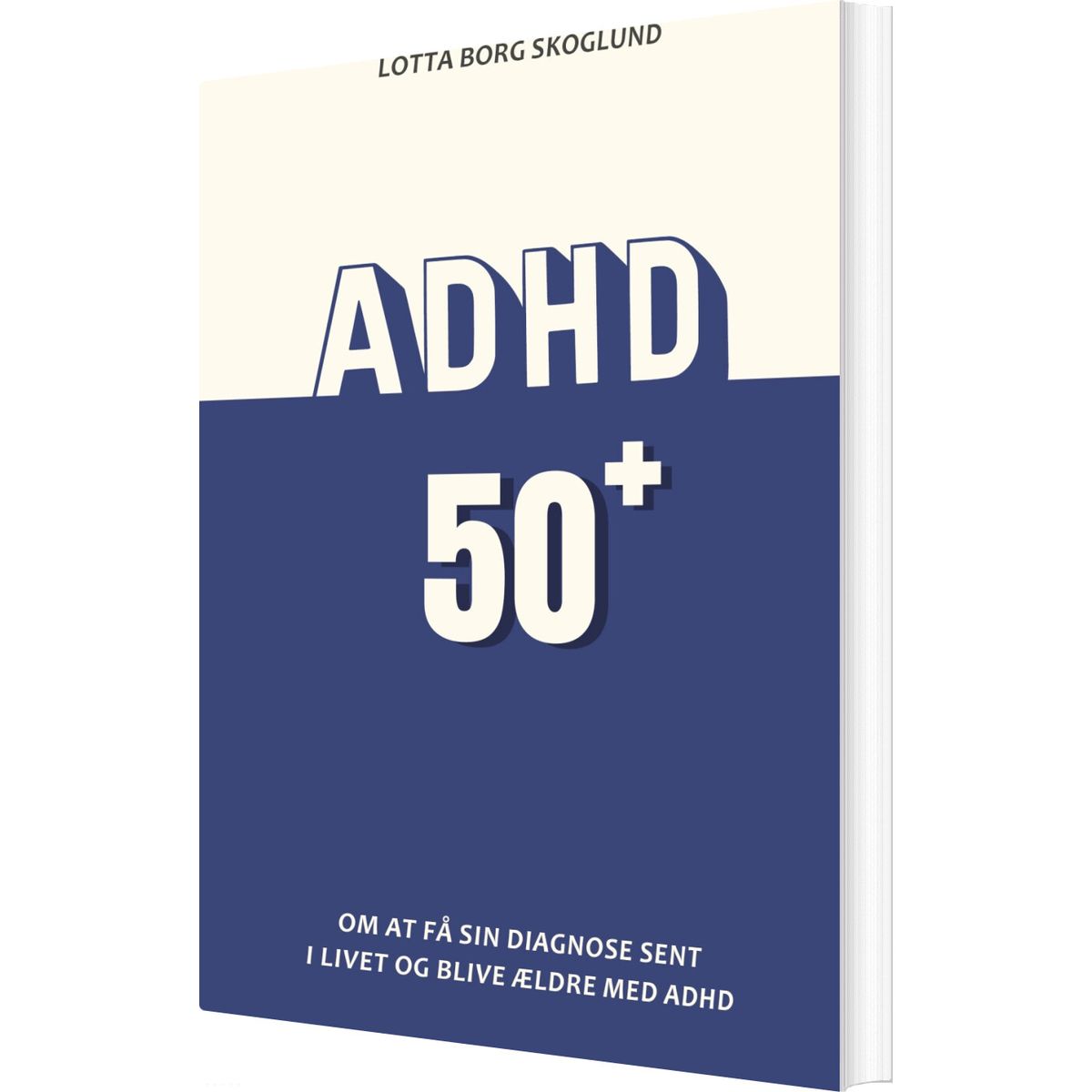 Adhd 50plus - Lotta Borg Skoglund - Bog