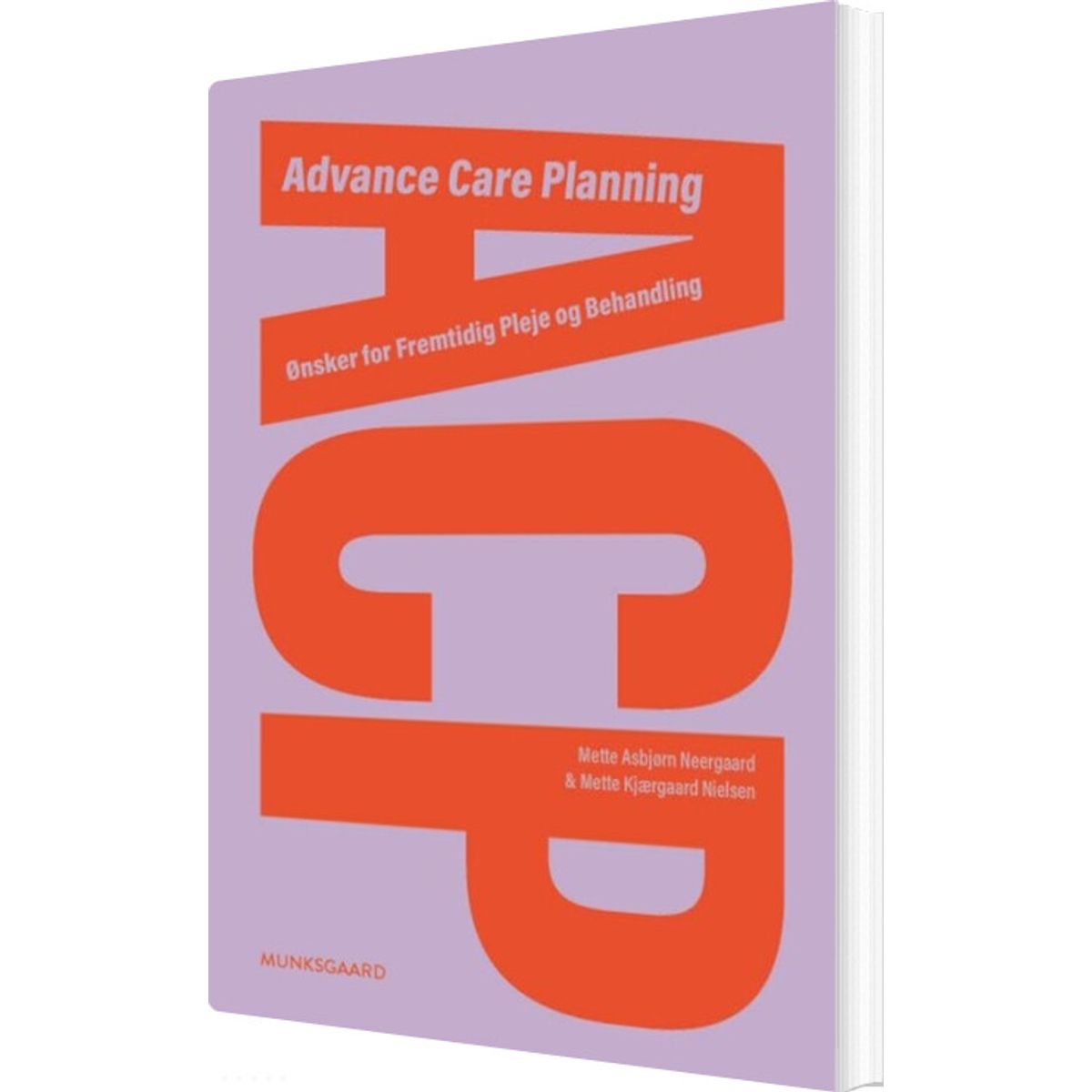 Advance Care Planning - Mette Asbjørn Neergaard - Bog