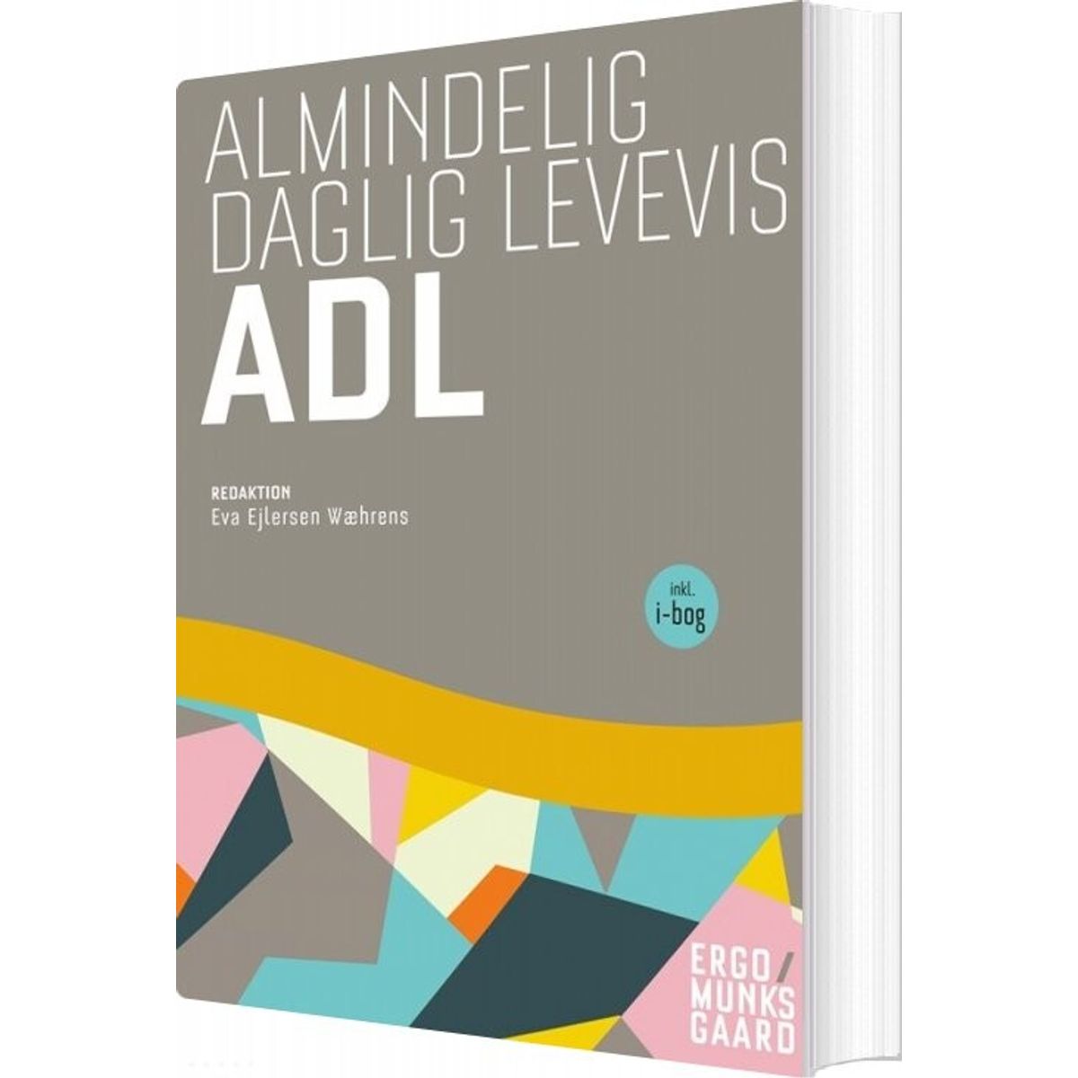 Almindelig Daglig Levevis - Adl - Eva Ejlersen Wæhrens - Bog