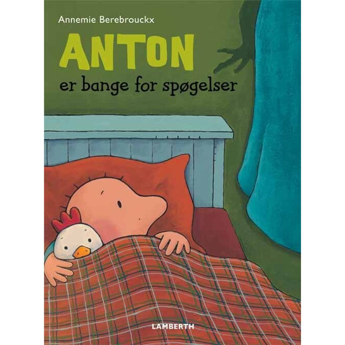 Anton Er Bange For Spøgelser - Annemie Berebrouckx - Bog