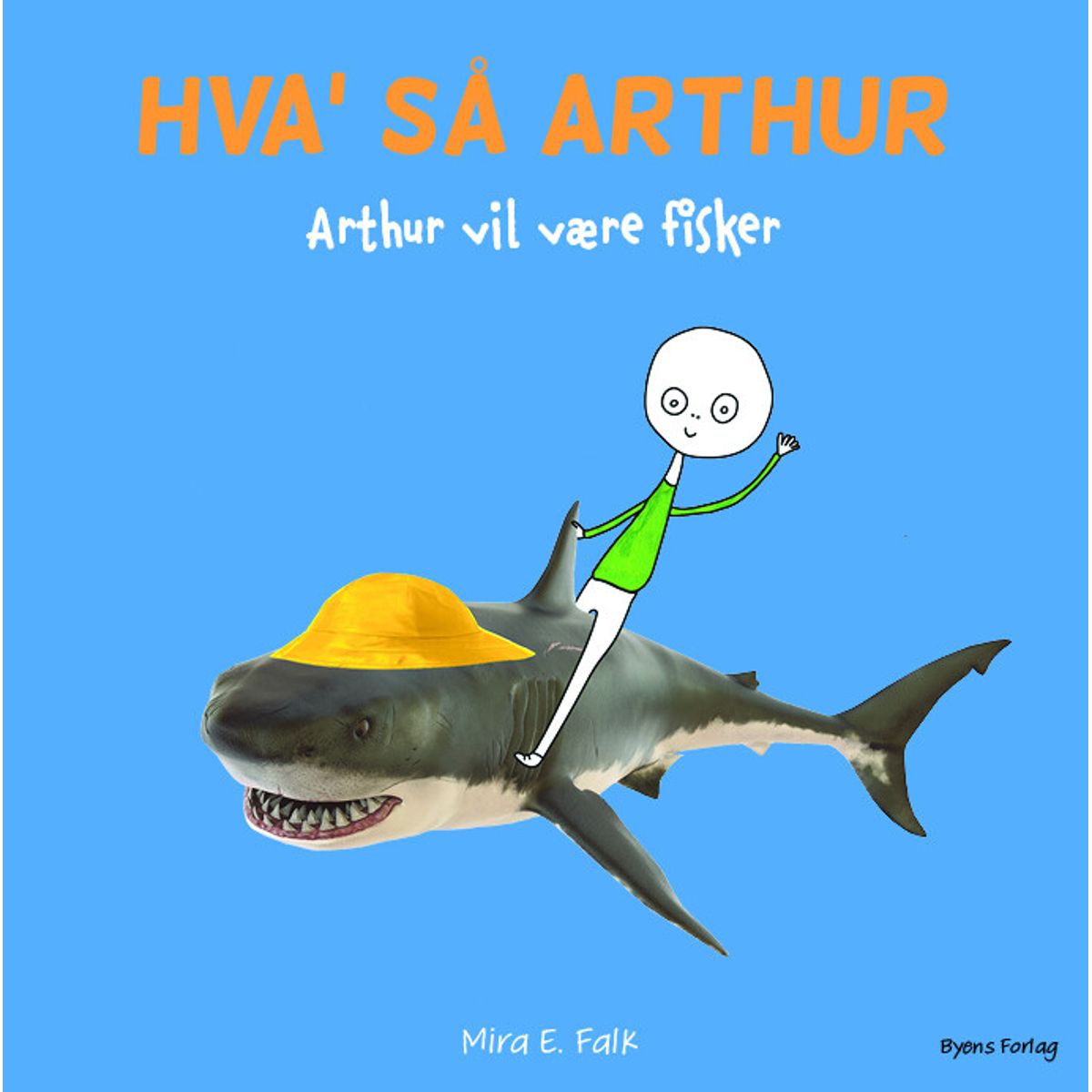 Arthur Vil Være Fisker - Mira E. Falk - Bog