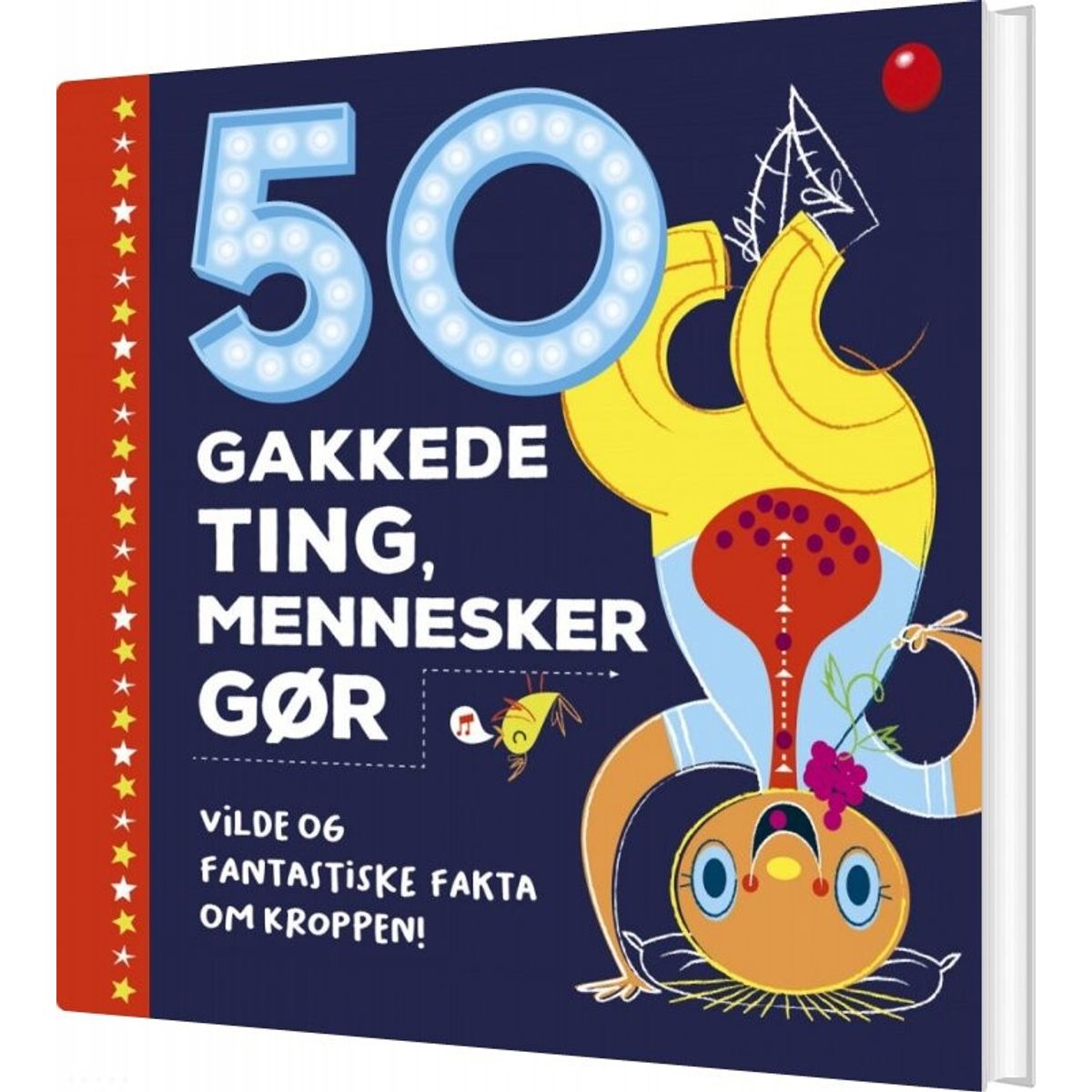 50 Gakkede Ting, Mennesker Gør - Joe Rhatigan - Bog