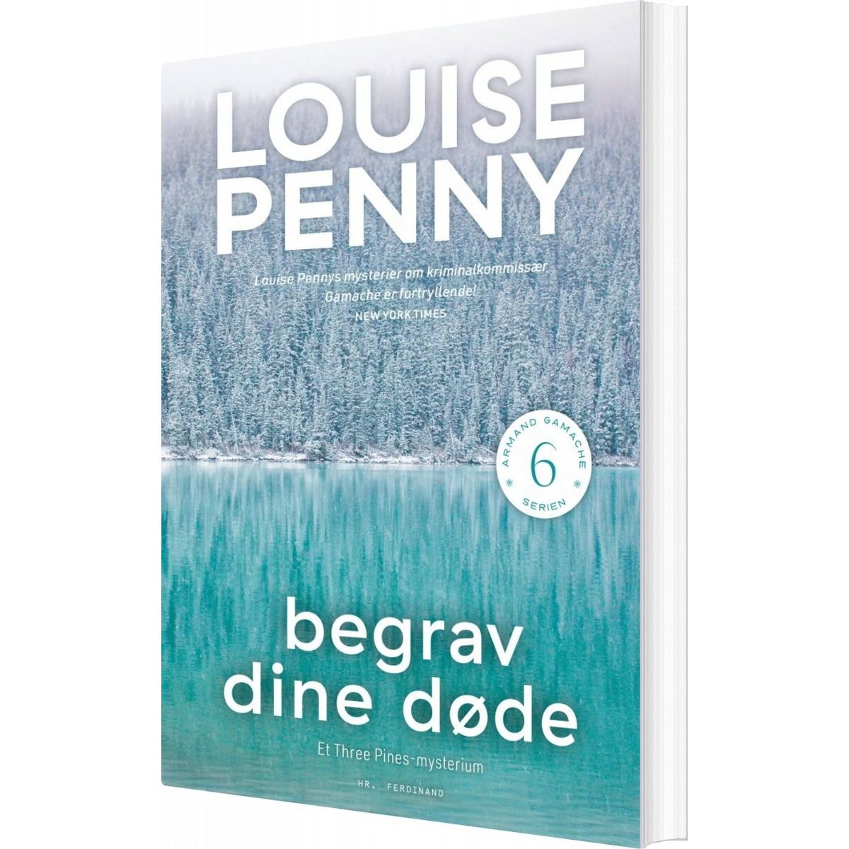 Begrav Dine Døde - Armand Gamache Serien Nr. 6 - Louise Penny - Bog