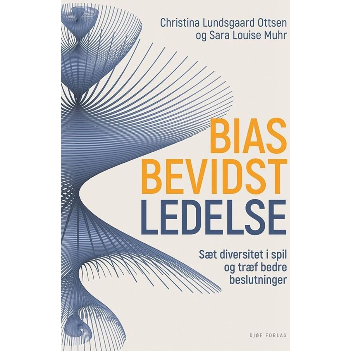 Biasbevidst Ledelse - Christina Lundsgaard Ottsen - Bog