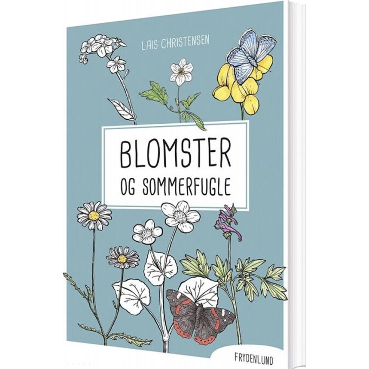 Blomster Og Sommerfugle - Lais Christensen - Bog