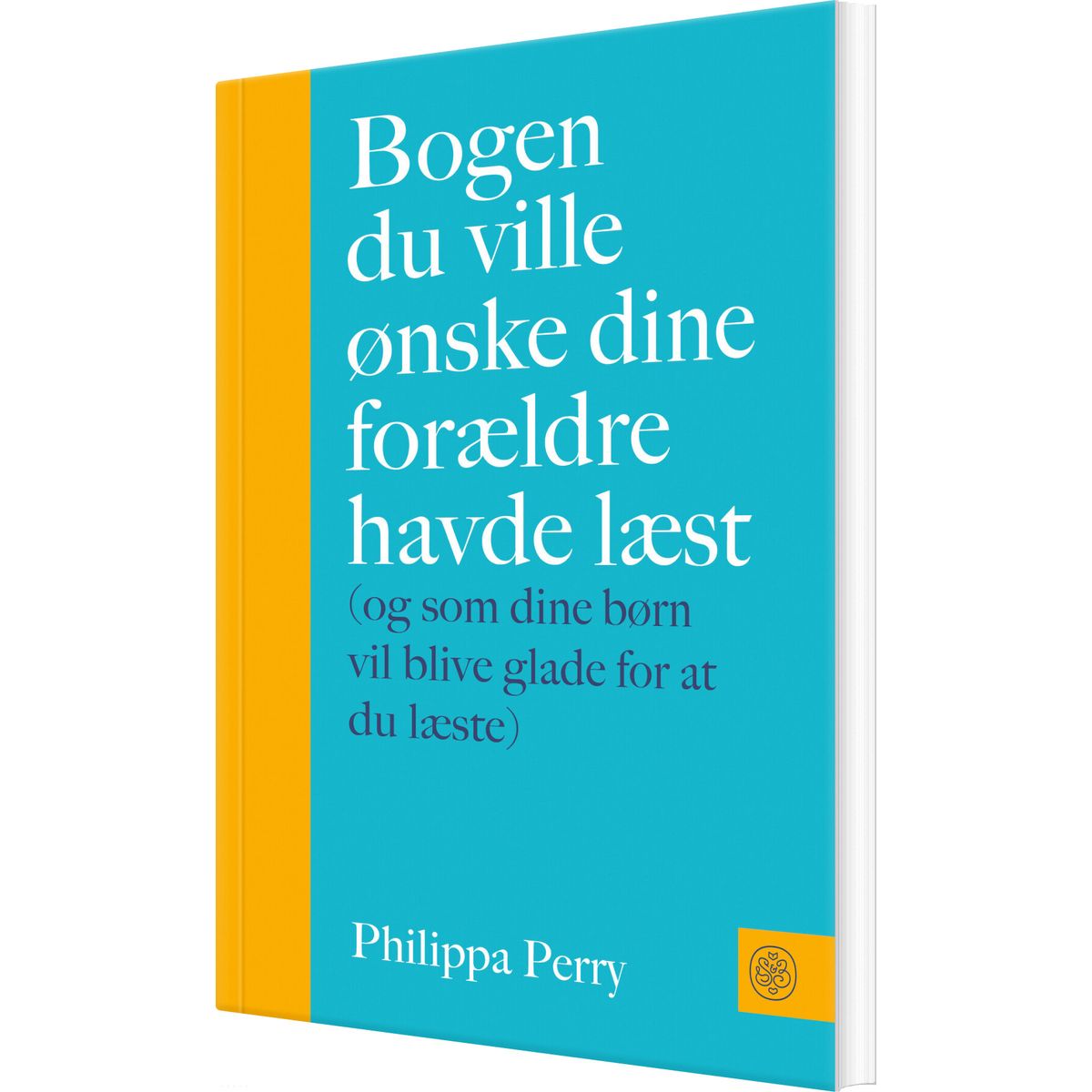 Bogen Du Ville ønske Dine Forældre Havde Læst - Philippa Perry - Bog