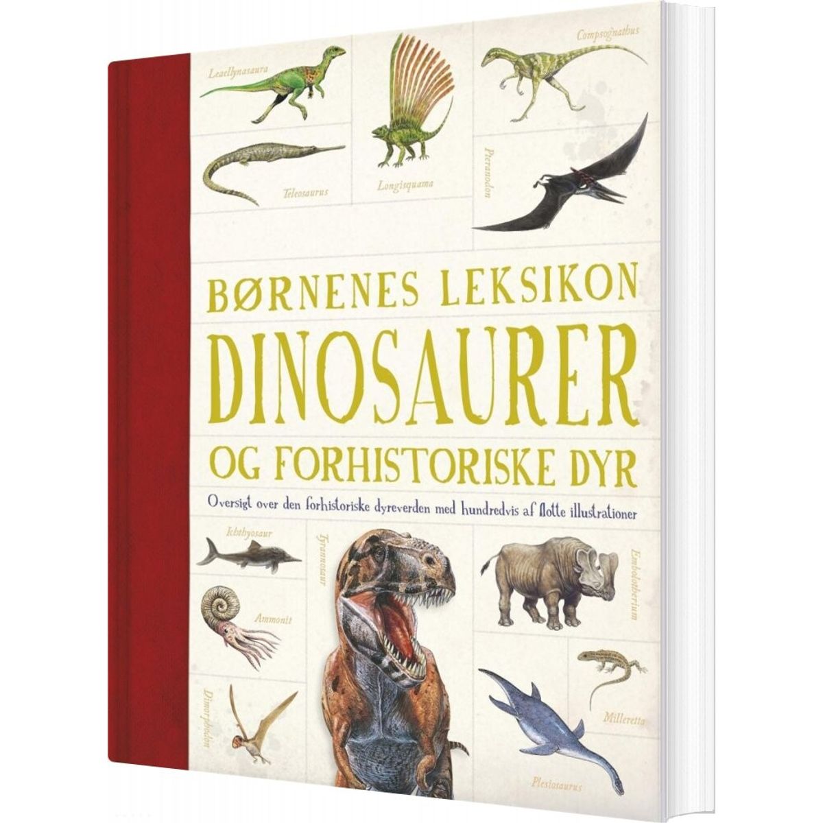 Børnenes Leksikon Dinosaurer Og Andre Forhistoriske Dyr - Bog