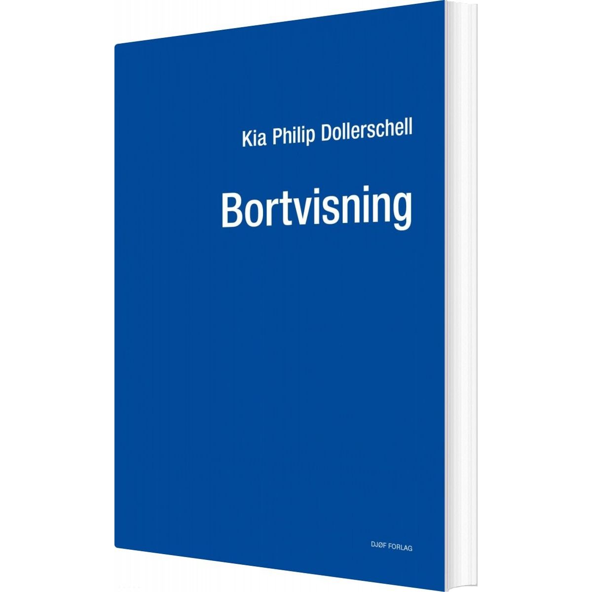 Bortvisning - Kia Philip Dollerschell - Bog