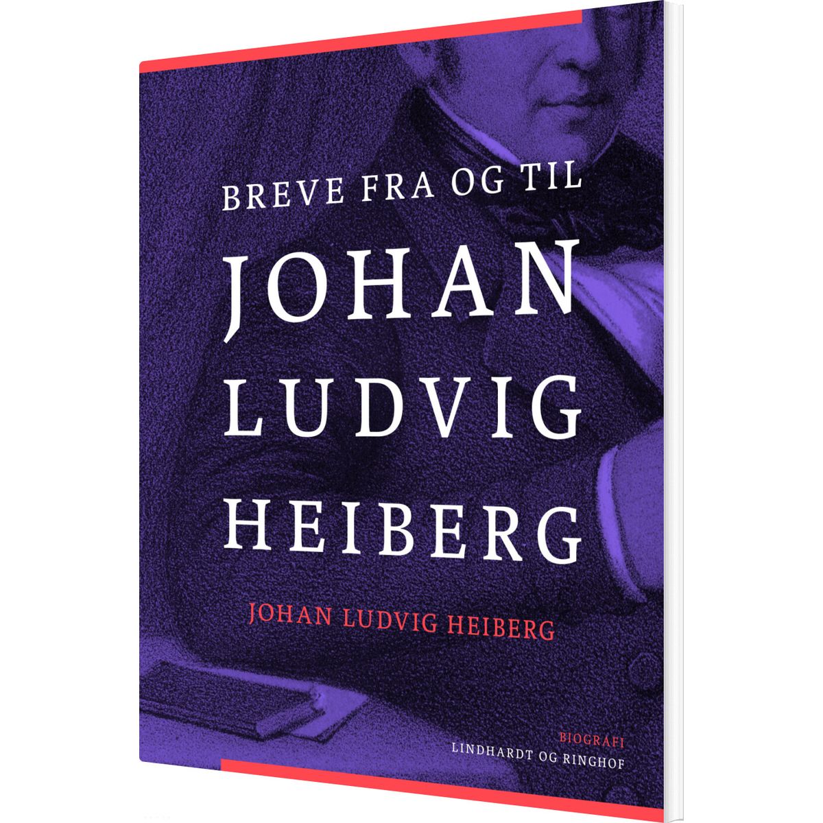 Breve Fra Og Til Johan Ludvig Heiberg - Johan Ludvig Heiberg - Bog