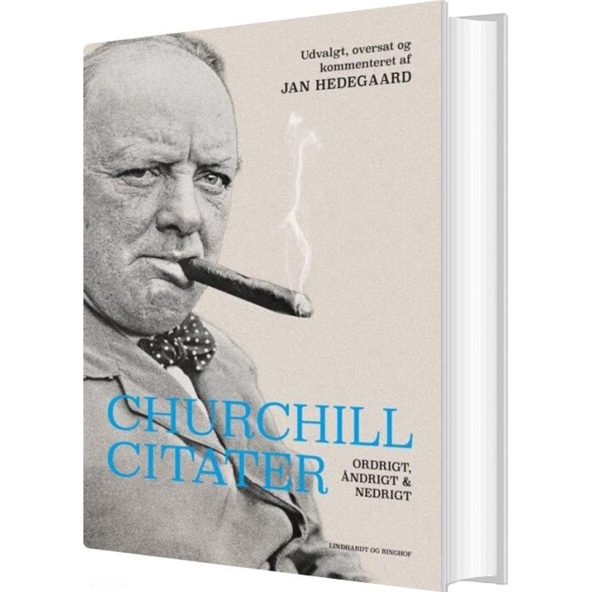 Churchill-citater - Ordrigt, åndrigt Og Nedrigt - Jan Hedegaard - Bog