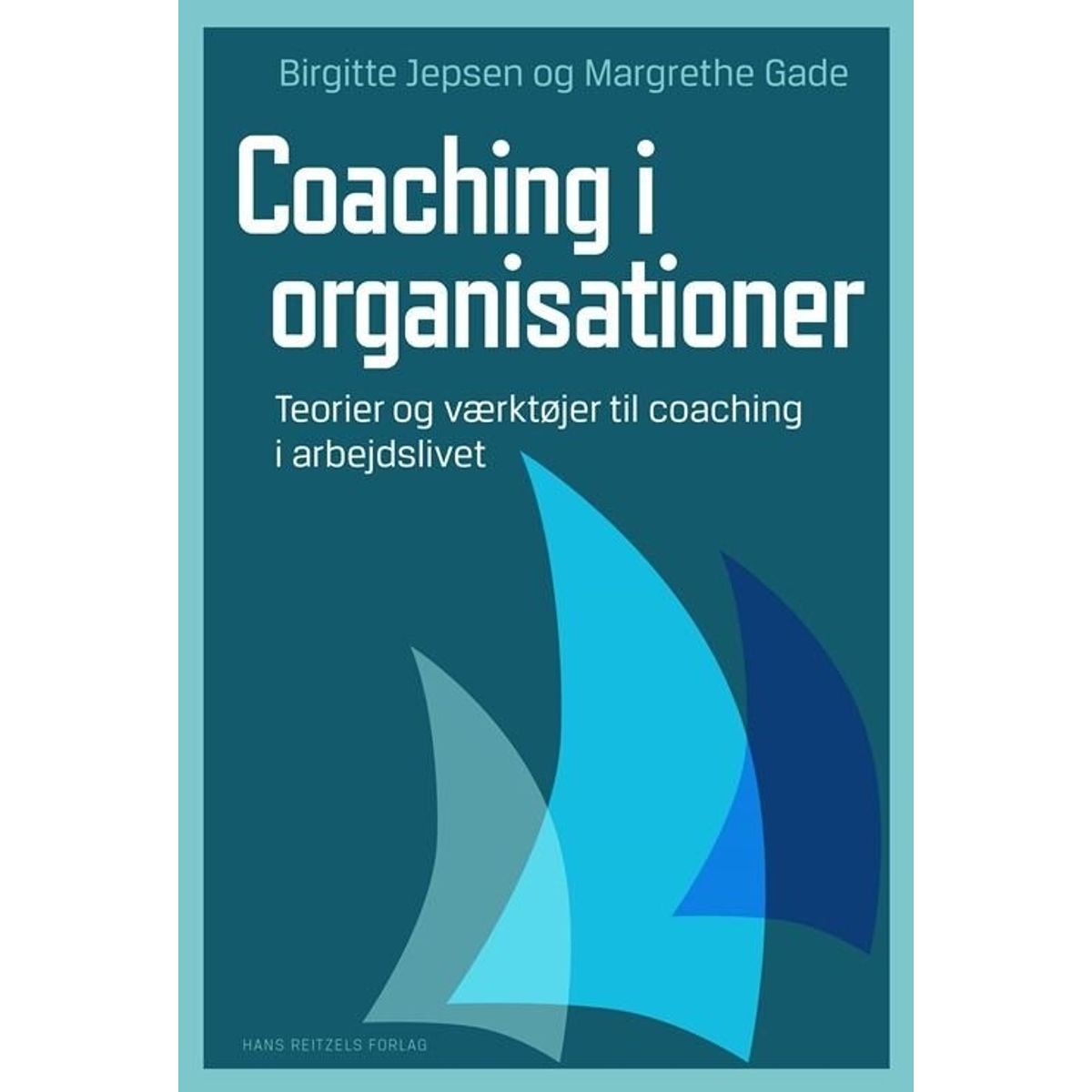 Coaching I Organisationer - Birgitte Jepsen - Bog