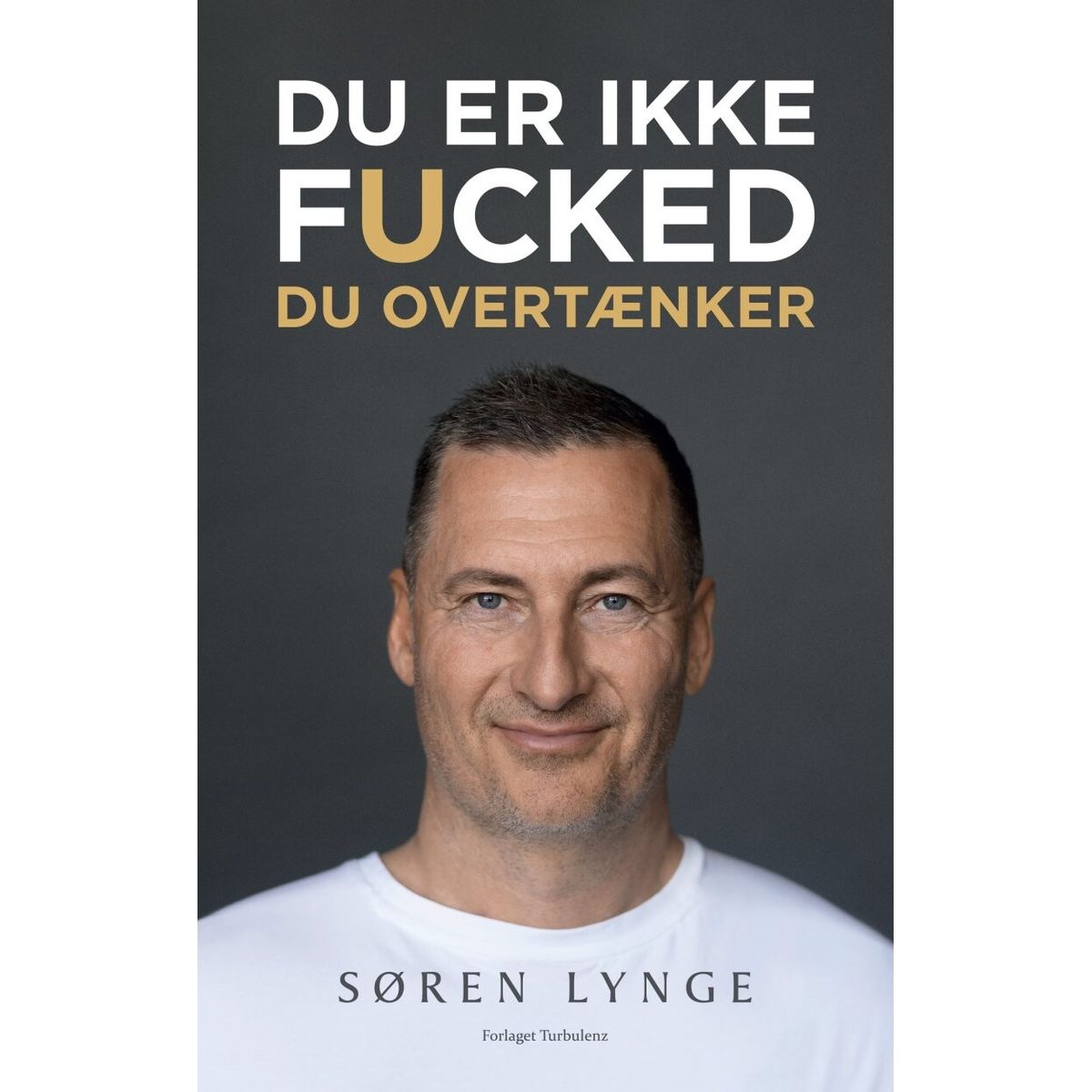 Du Er Ikke Fucked - Søren Lynge - Bog