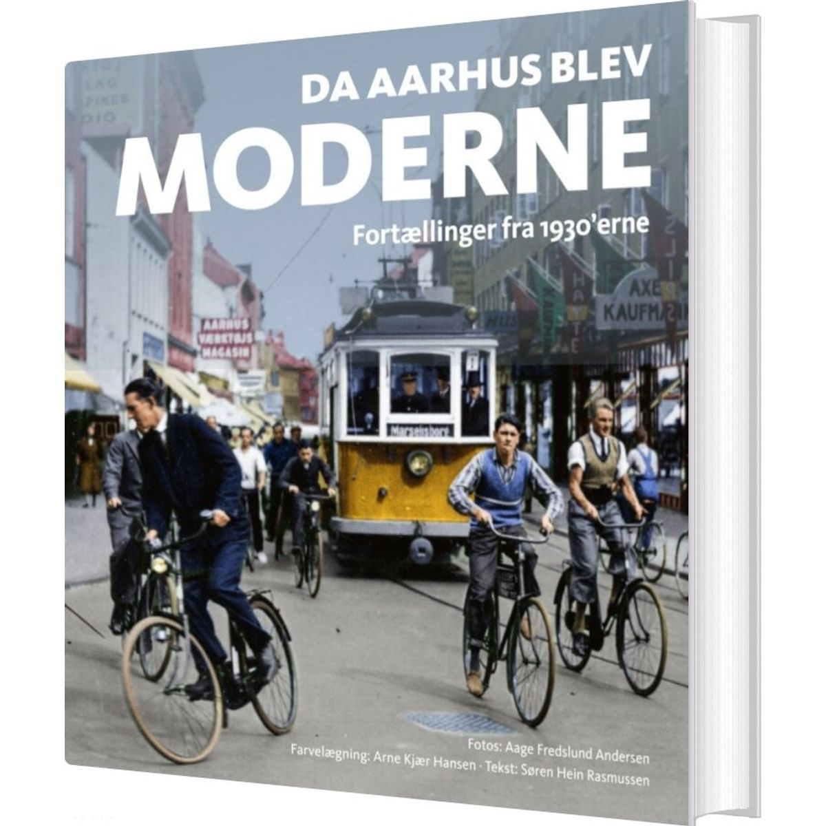 Da Aarhus Blev Moderne - Søren Hein Rasmussen - Bog