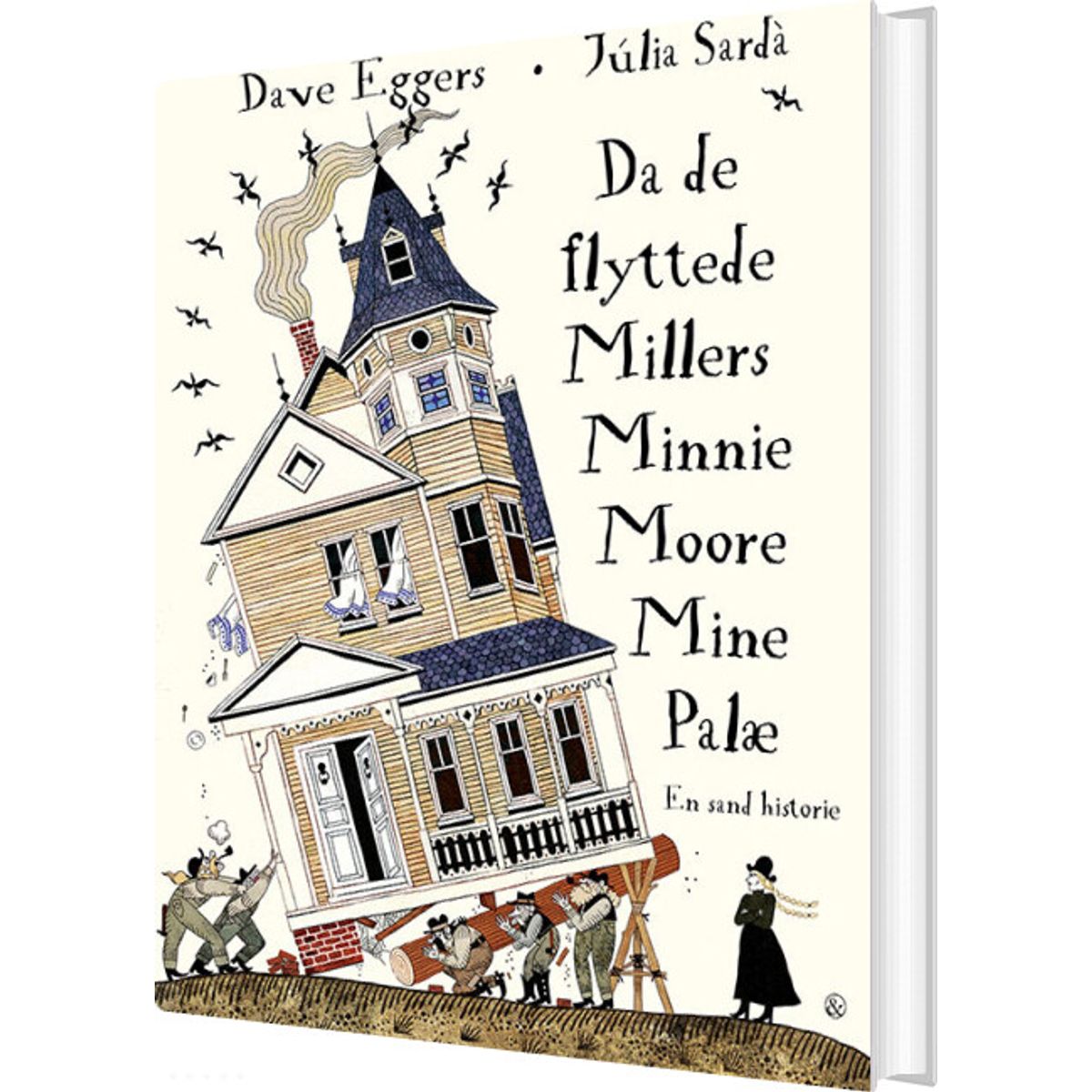 Da De Flyttede Millers Minnie Moore Mine Palæ - Dave Eggers - Bog