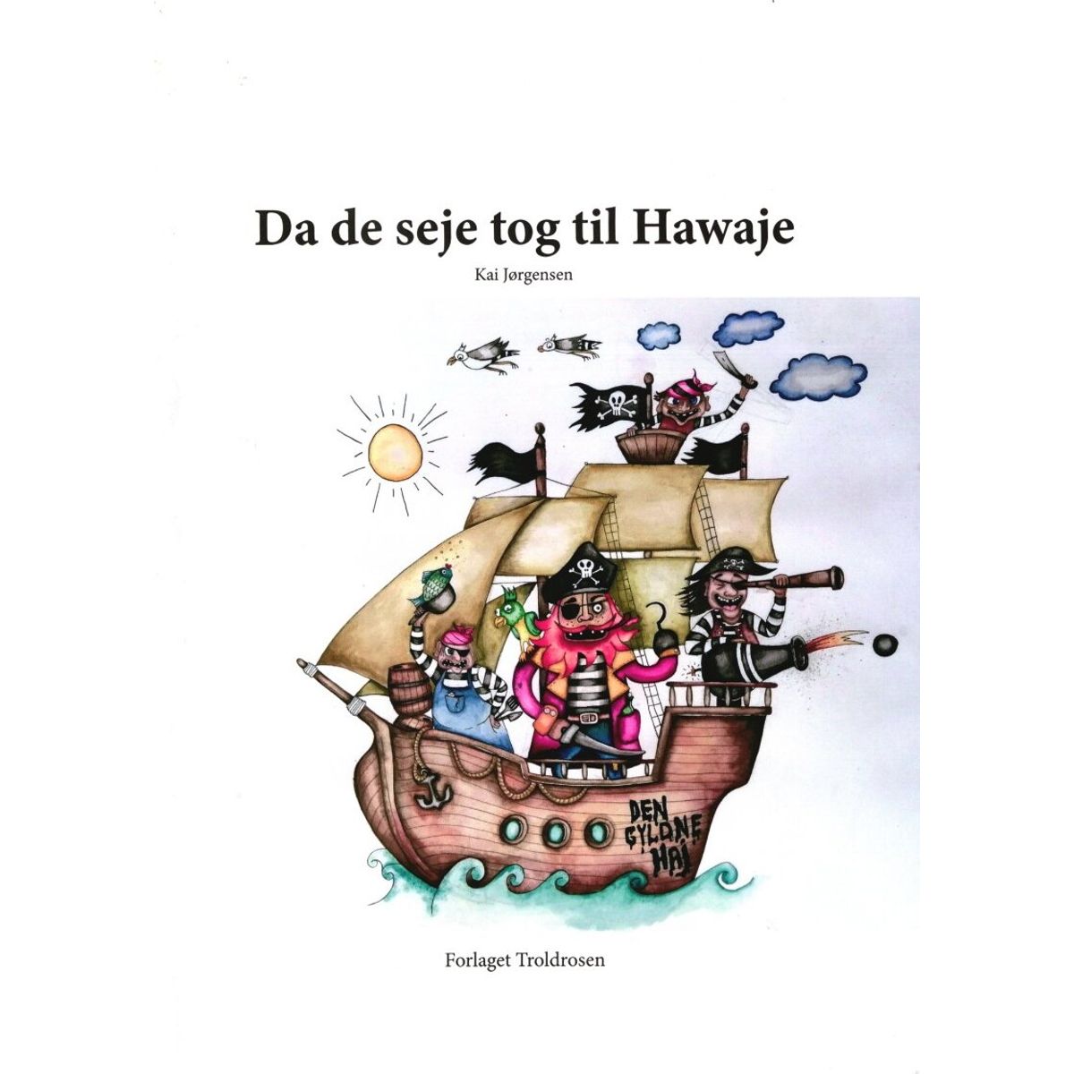 Da De Seje Tog Til Hawaje - Kai Jørgensen - Bog