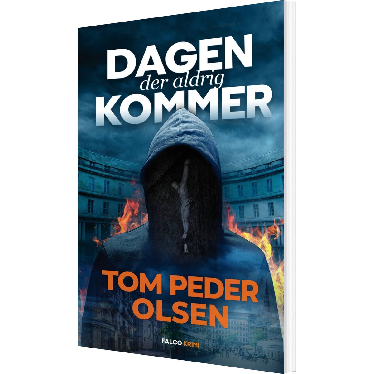 Dagen Der Aldrig Kommer - Tom Peder Olsen - Bog