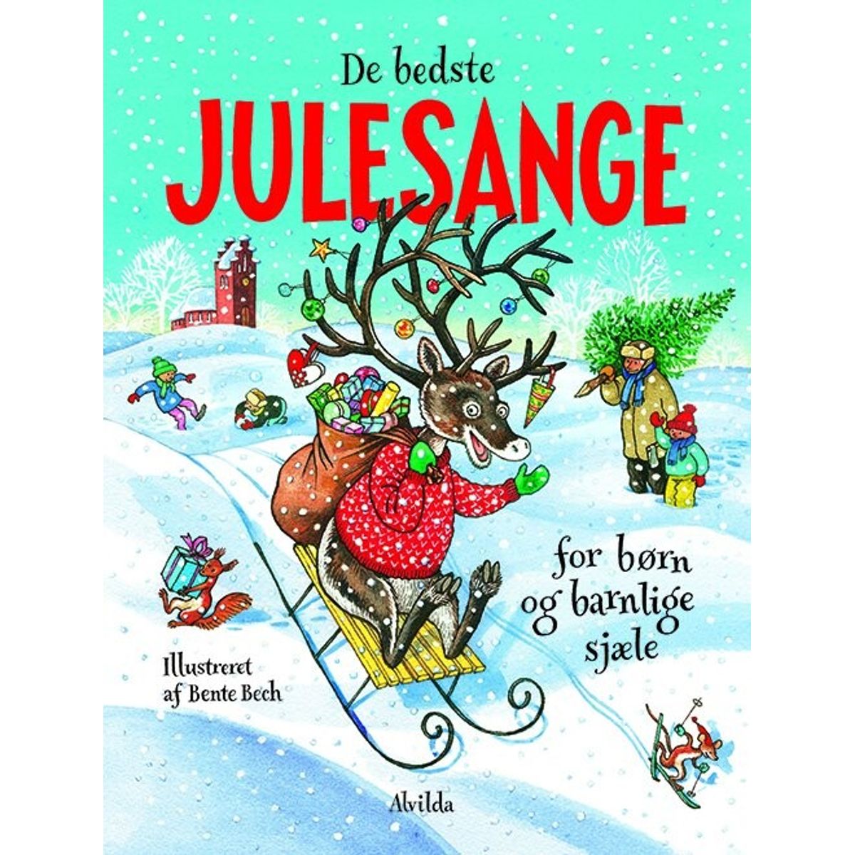 De Bedste Julesange For Børn Og Barnlige Sjæle - Bente Bech - Bog