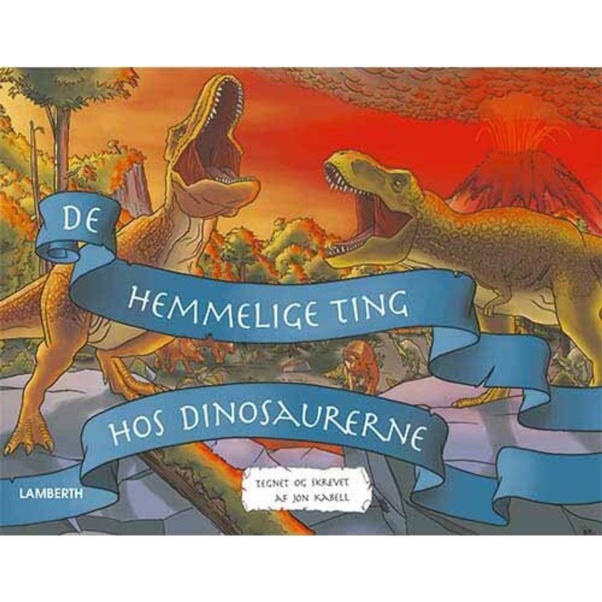 De Hemmelige Ting Hos Dinosaurerne - Jon Kabell - Bog